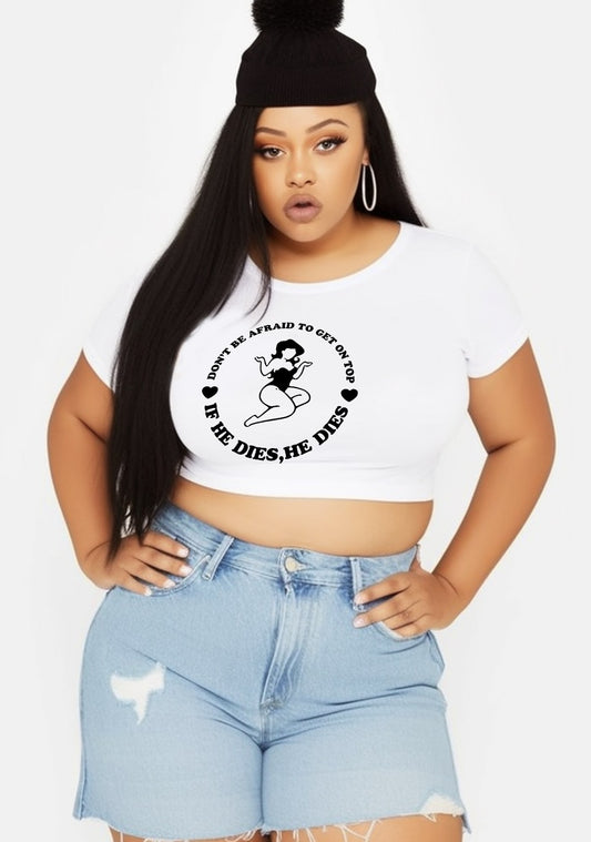 Curvy Don't Be Afraid To Get On Top Baby Tee