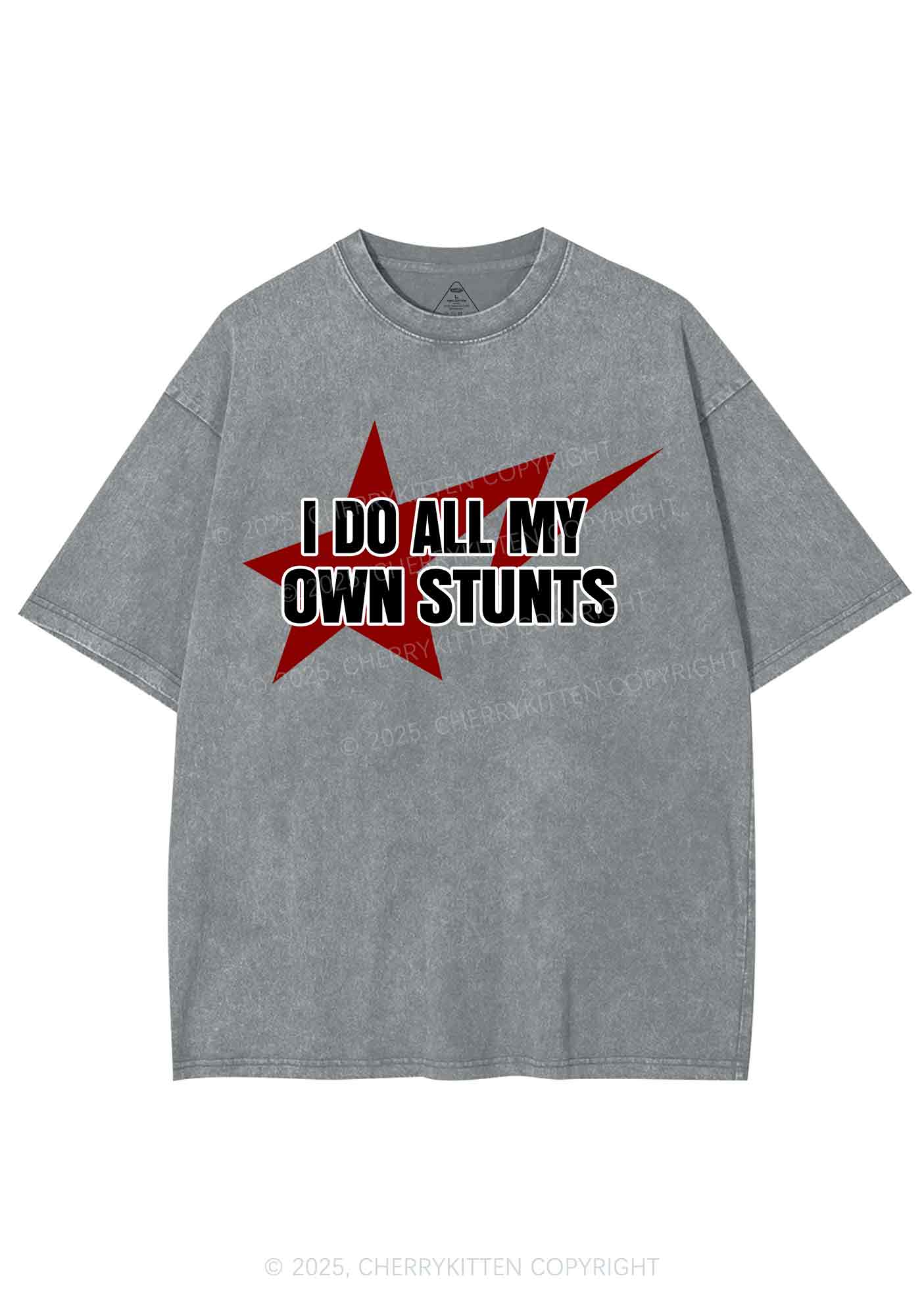 I Do All My Own Stunts Y2K Shirts Washed Tee Cherrykitten
