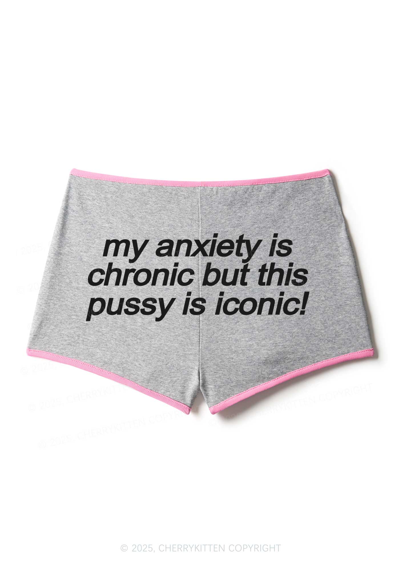 My Anxiety Is Chronic Y2K Booty Shorts Cherrykitten