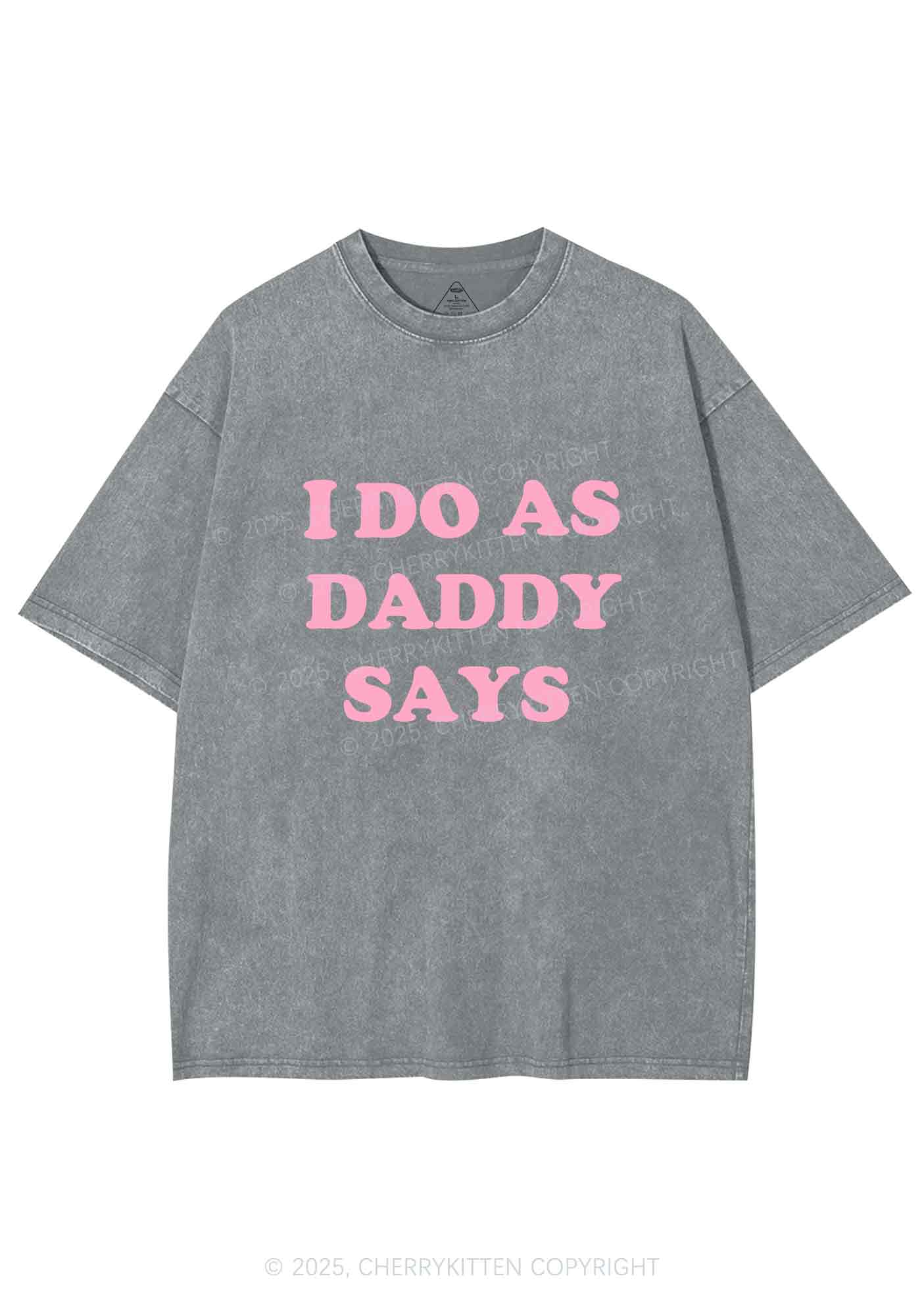 I Do As Daddy Says Y2K Shirts Washed Tee Cherrykitten