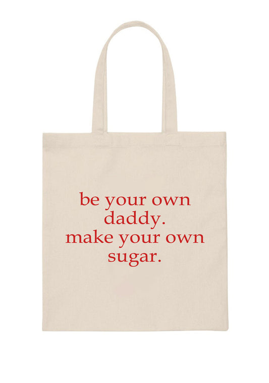 Be Your Own Daddy Canvas Tote Bag