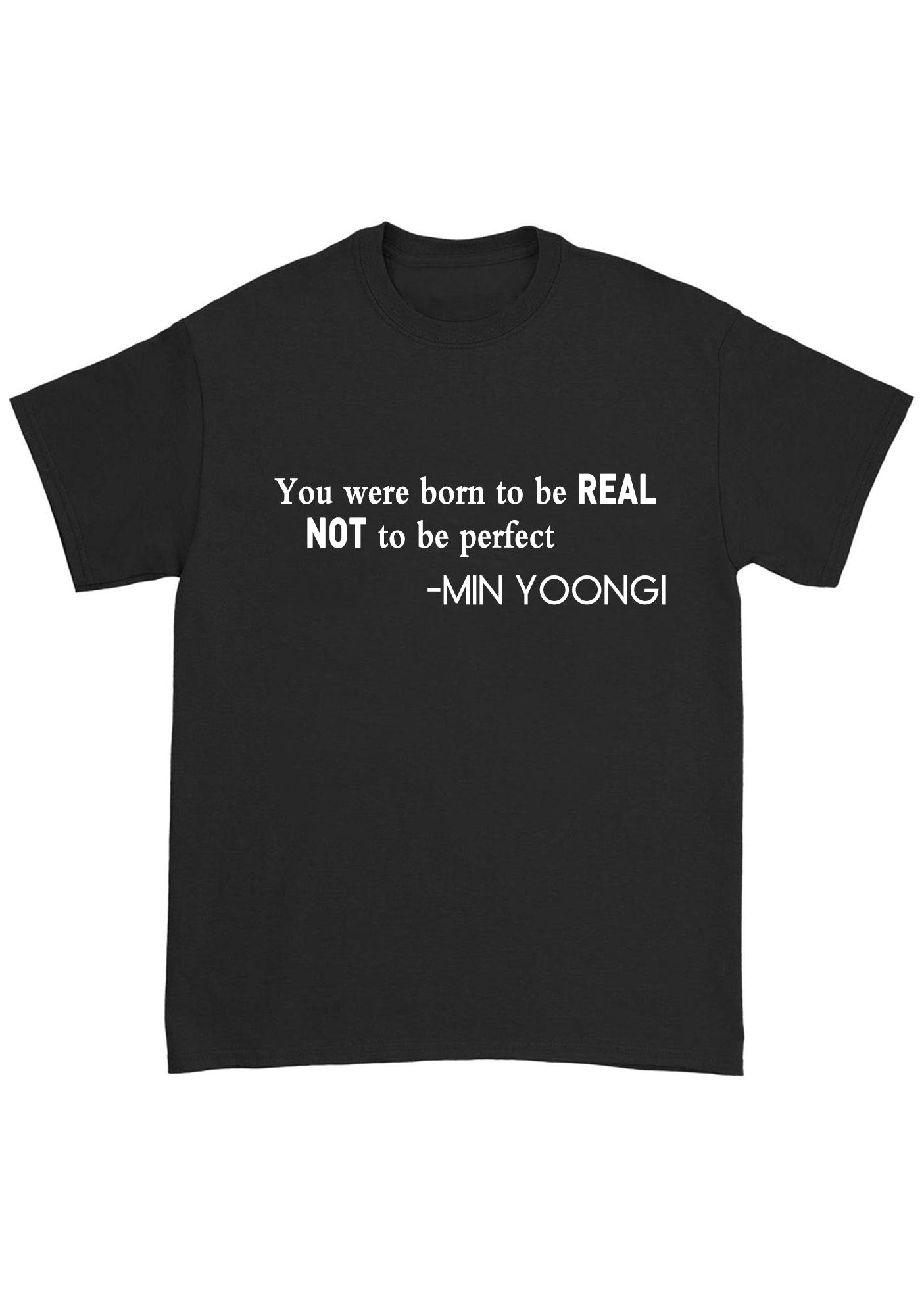 You Were Born To Be Real Bangtan Kpop Chunky Shirt