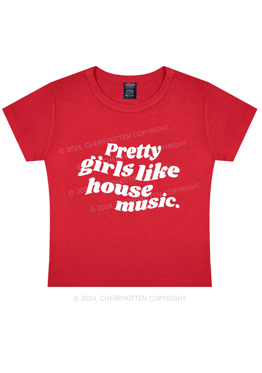 Pretty Girls Like House Music Y2K Baby Tee Cherrykitten