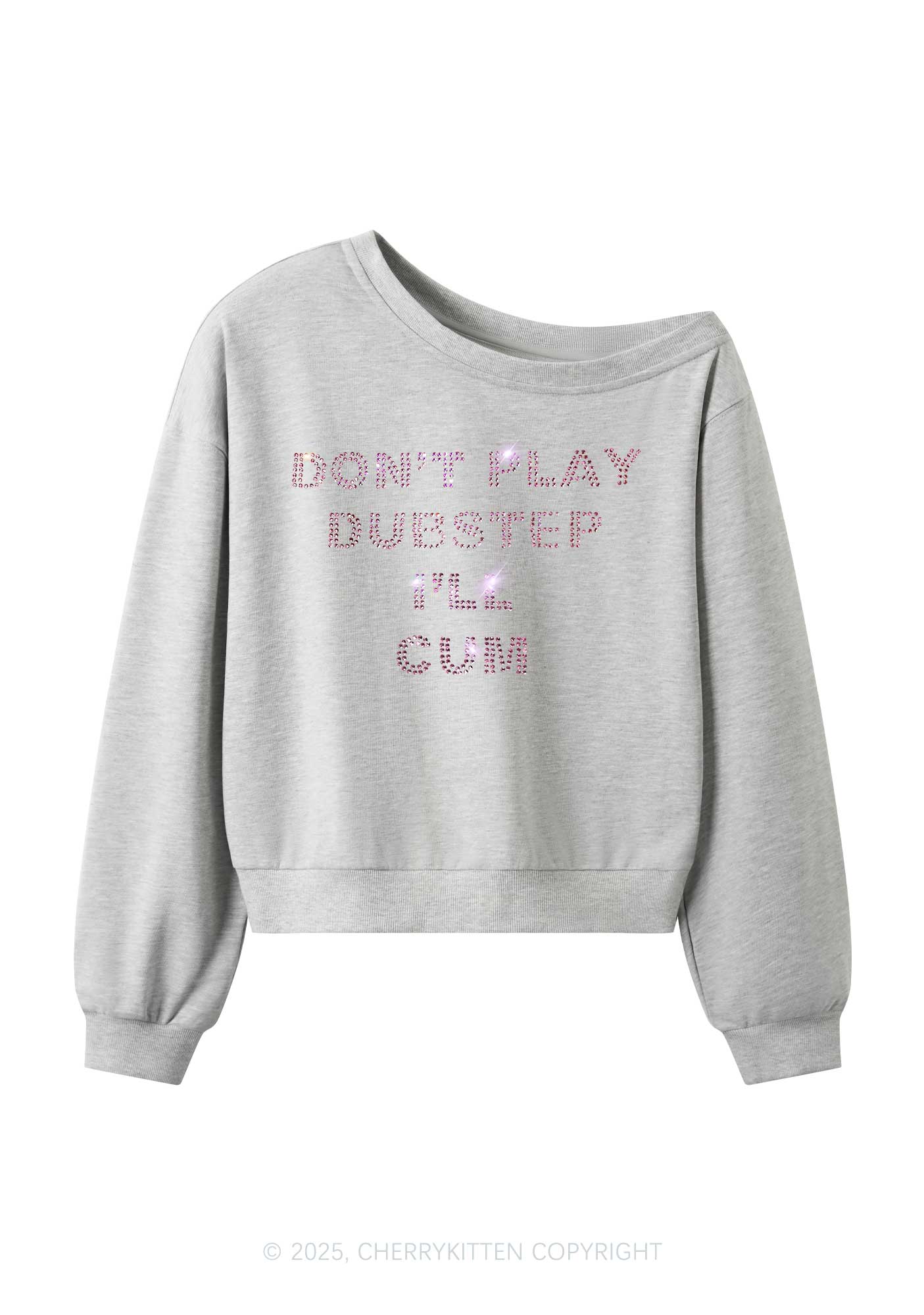 Rhinestone Dont Play Dubstep Y2K Off Shoulder Sweatshirts Cherrykitten