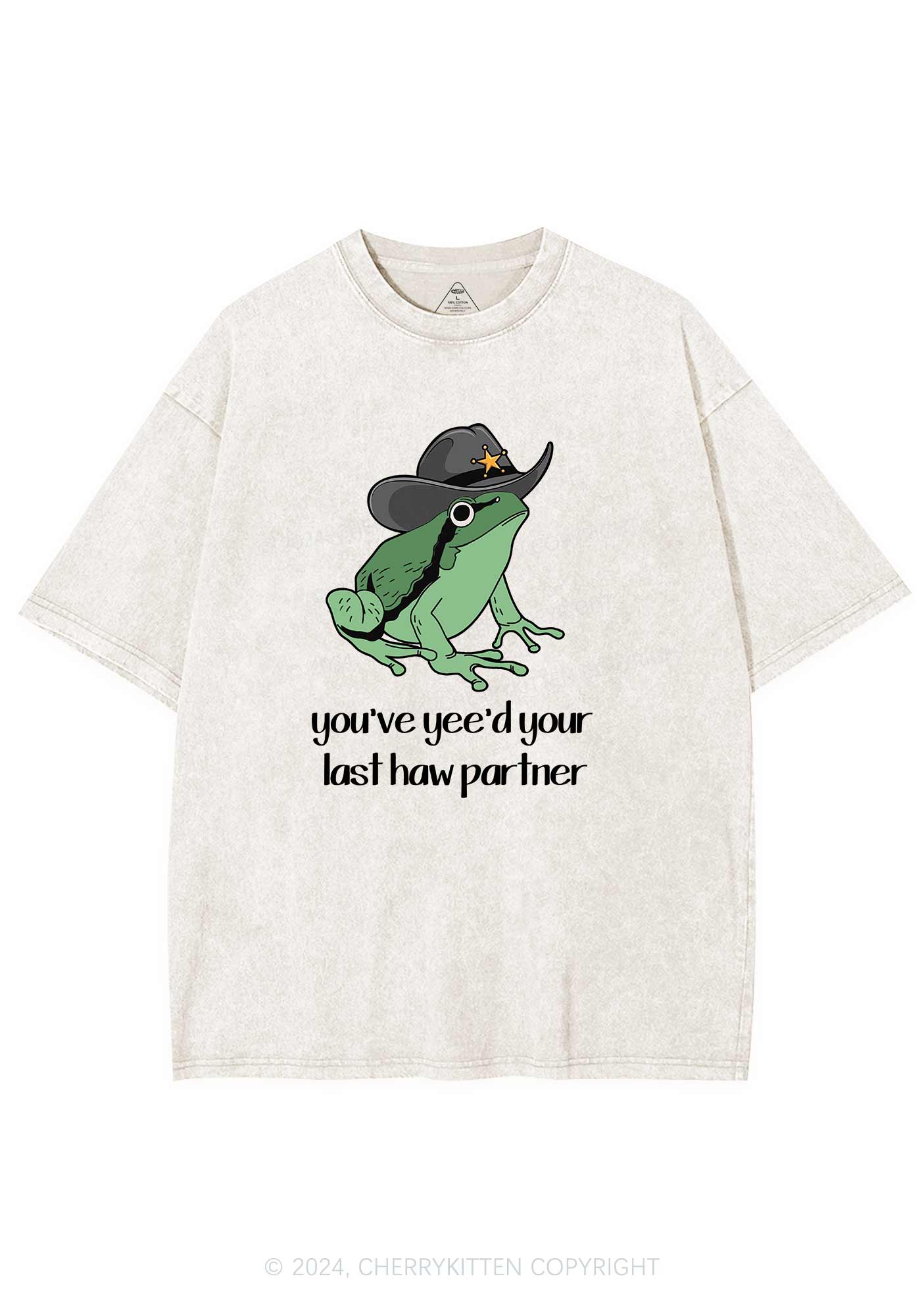 You've Yee'd Your Last Haw Partner Y2K Washed Tee Cherrykitten