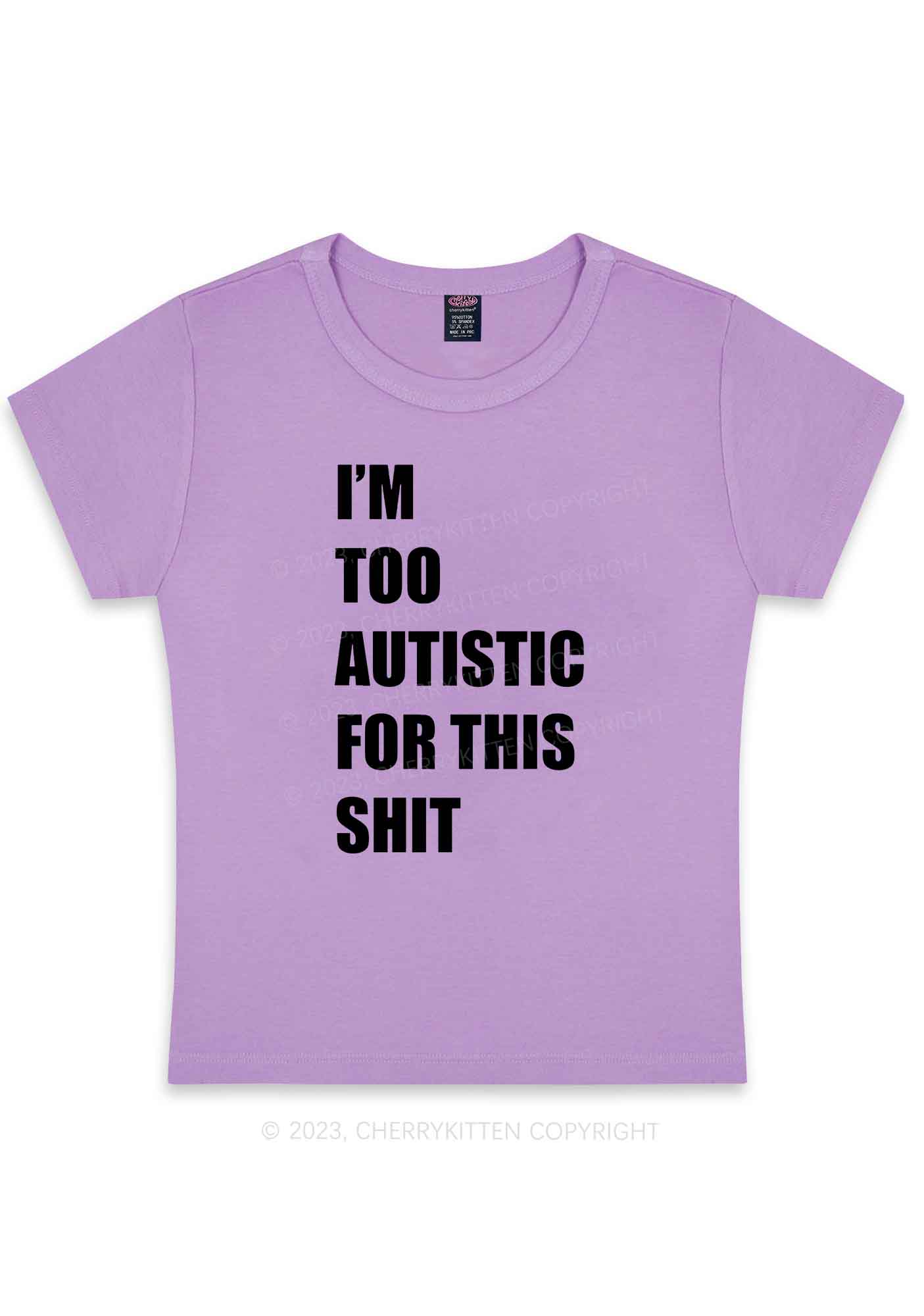 I'm Too Autistic For This Shxt Y2K Baby Tee Cherrykitten