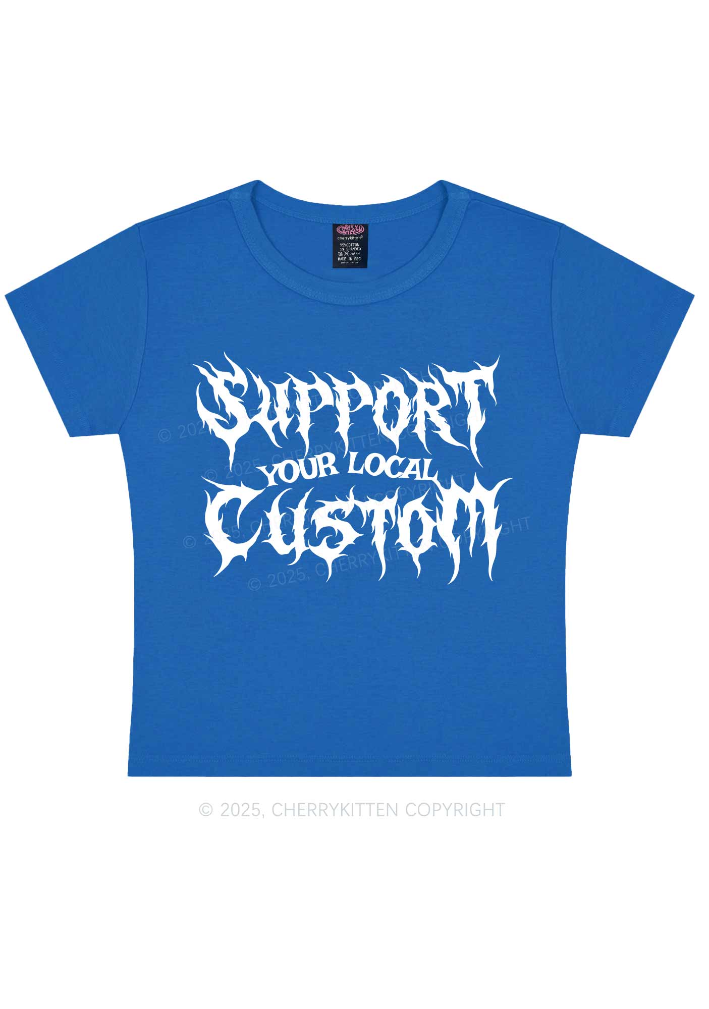 Custom Support Your Local Y2K Baby Tee Cherrykitten