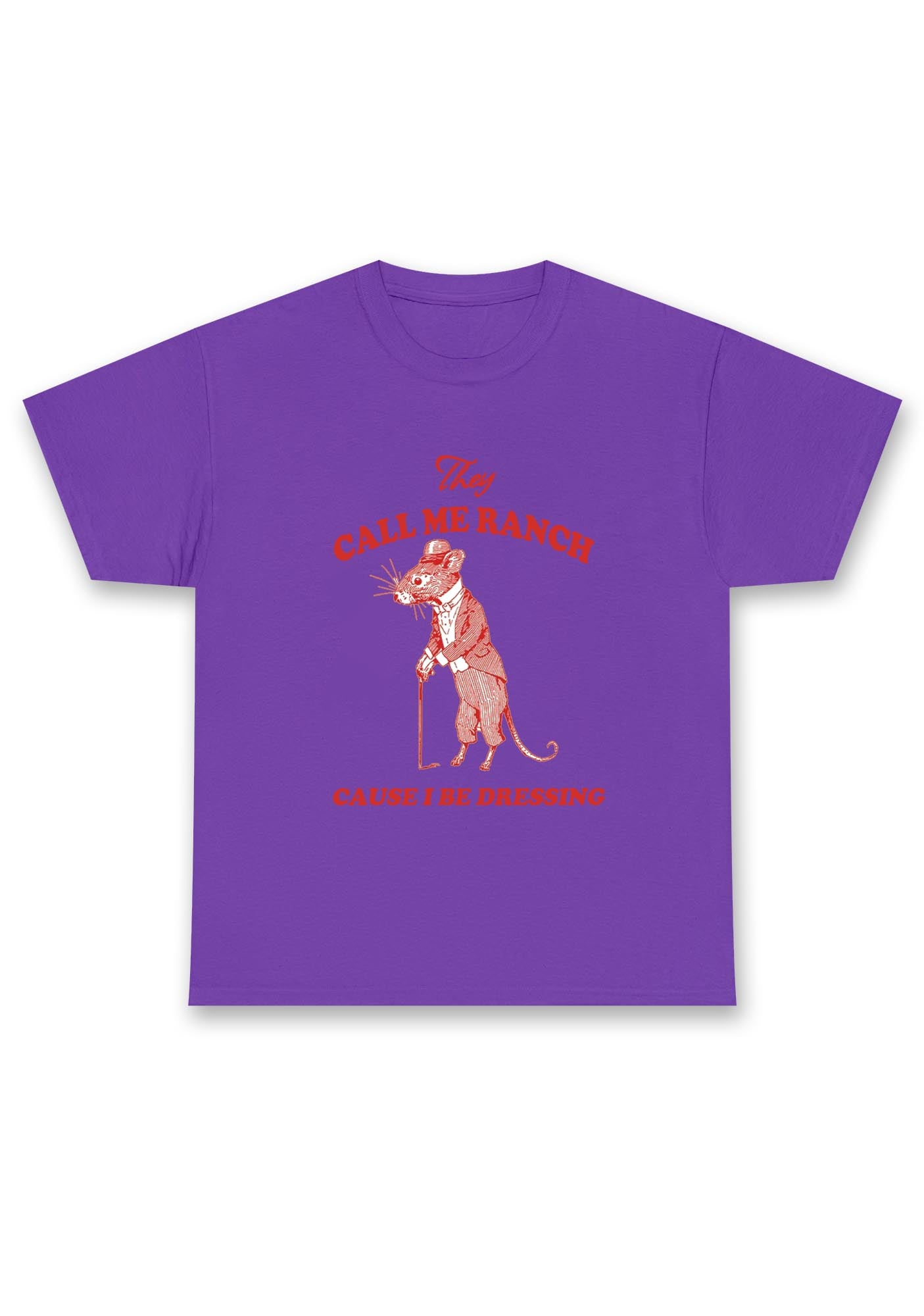 Call Me Ranch Cause I Be Dressing Chunky Shirt