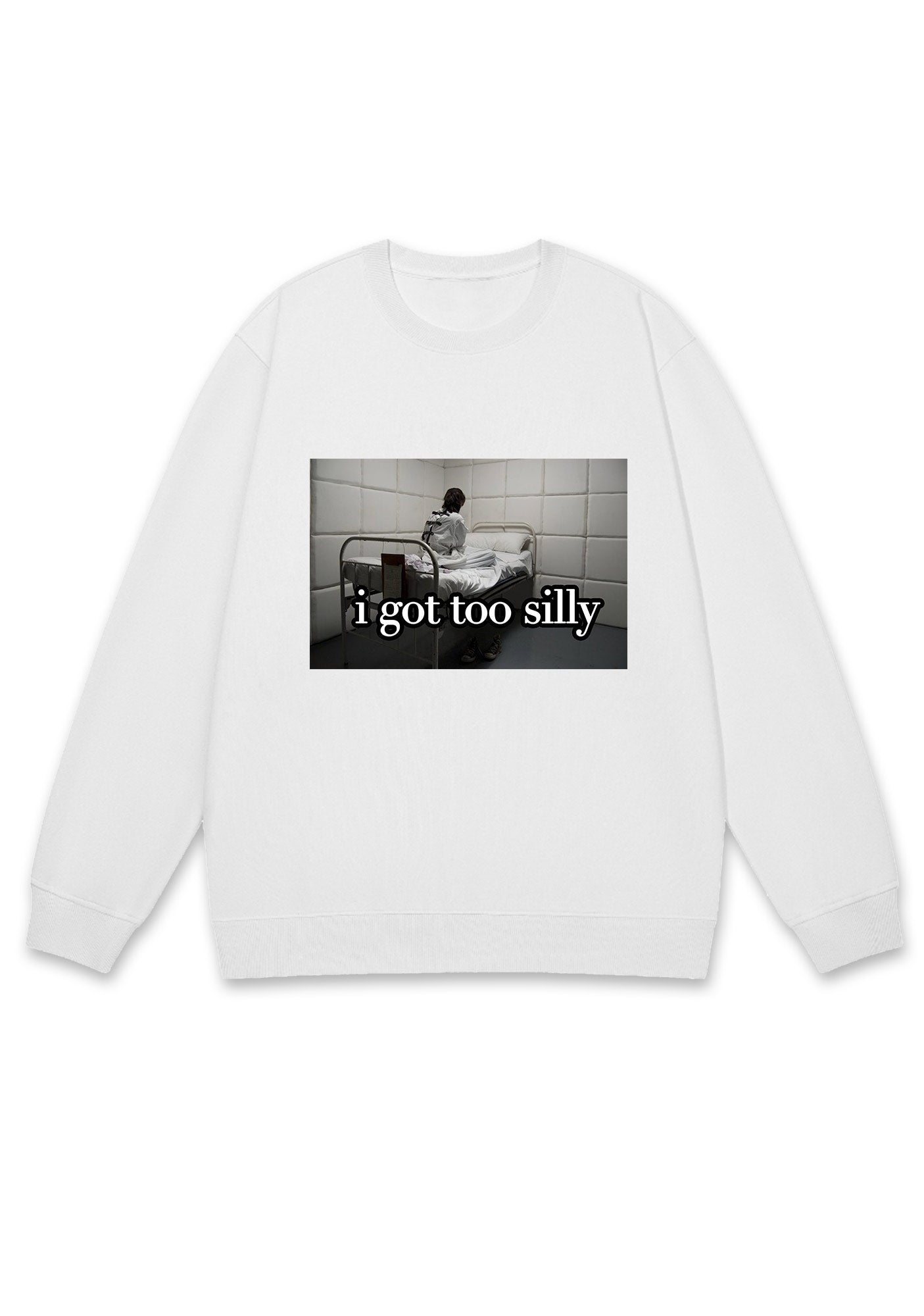 I Got Too Silly Y2K Sweatshirt