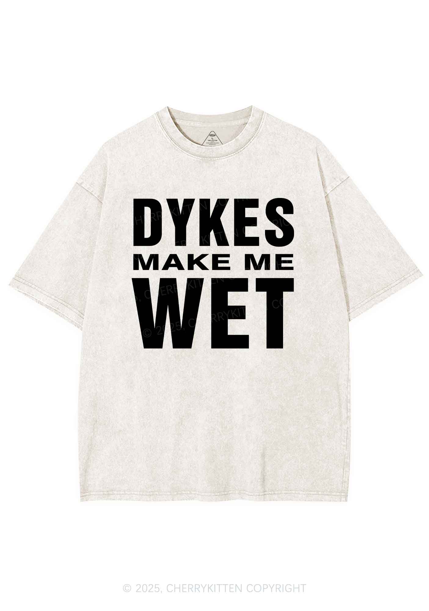 Dykes Make Me Wet Pride Y2K Shirts Washed Tee Cherrykitten