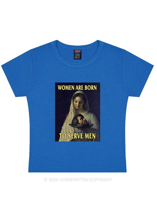 Women Born To Serve Y2K Baby Tee Cherrykitten