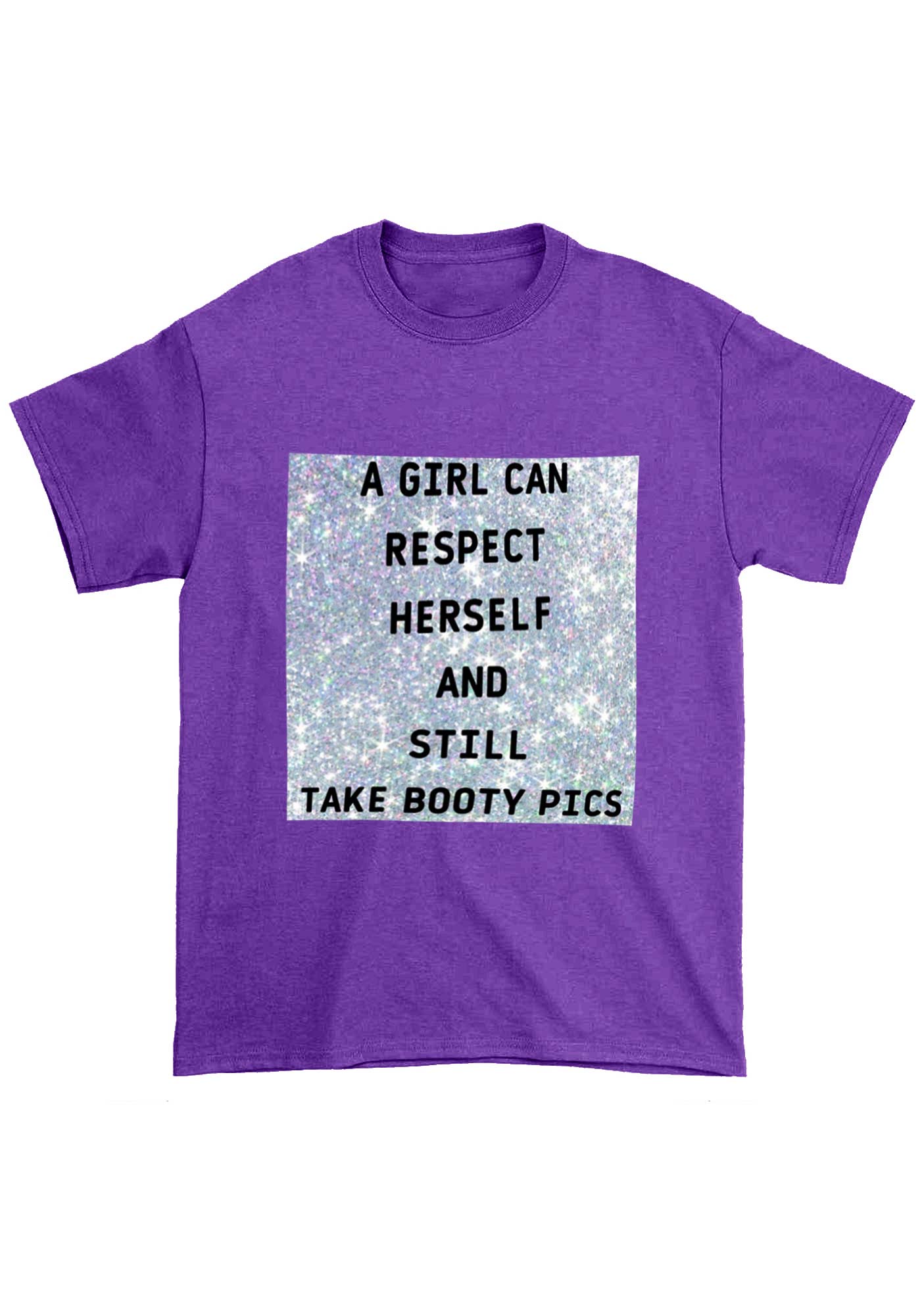 A Girl Can Respect Herself Chunky Shirt