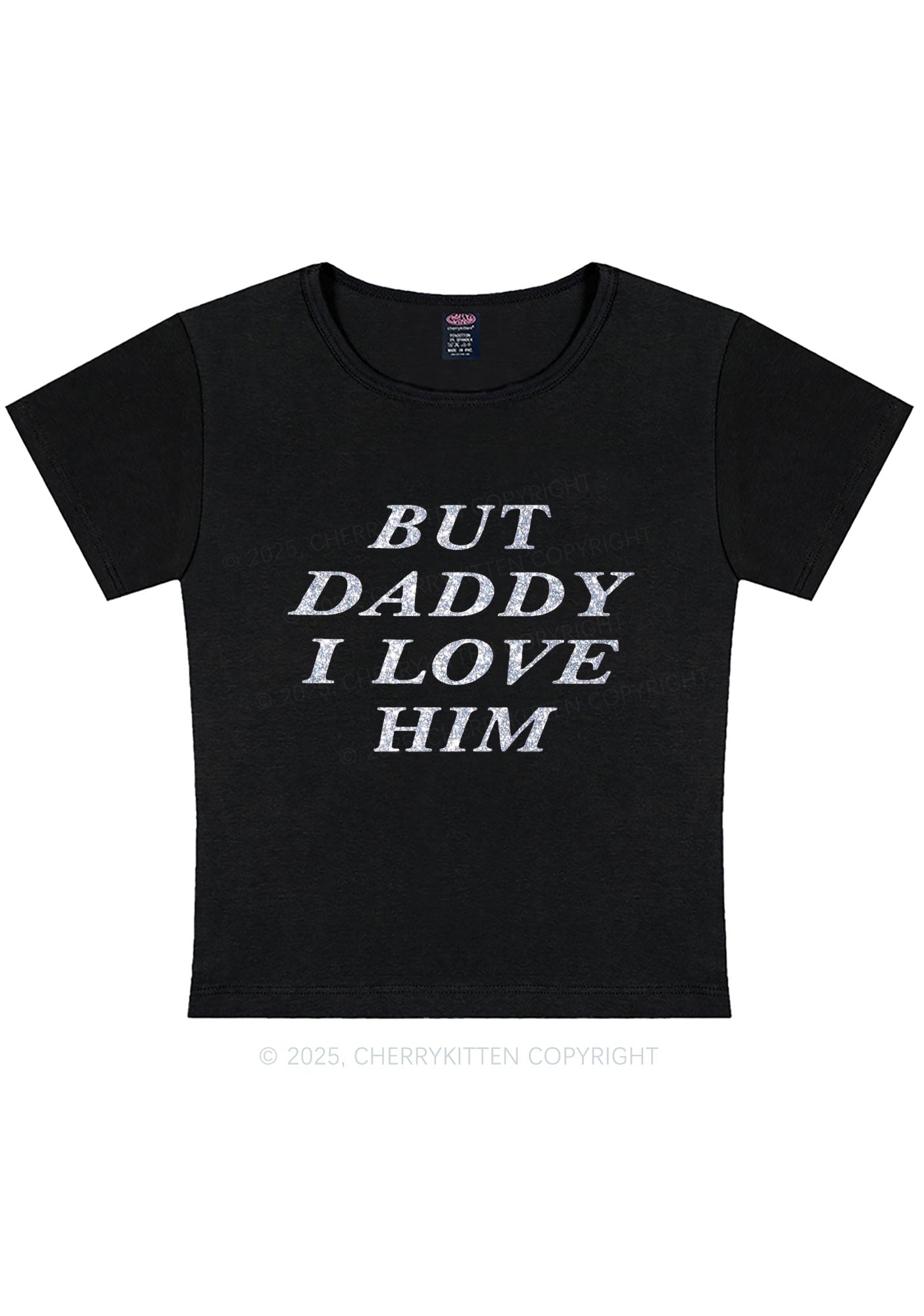 Glitter But Daddy I Love Him Y2K Baby Tee Cherrykitten