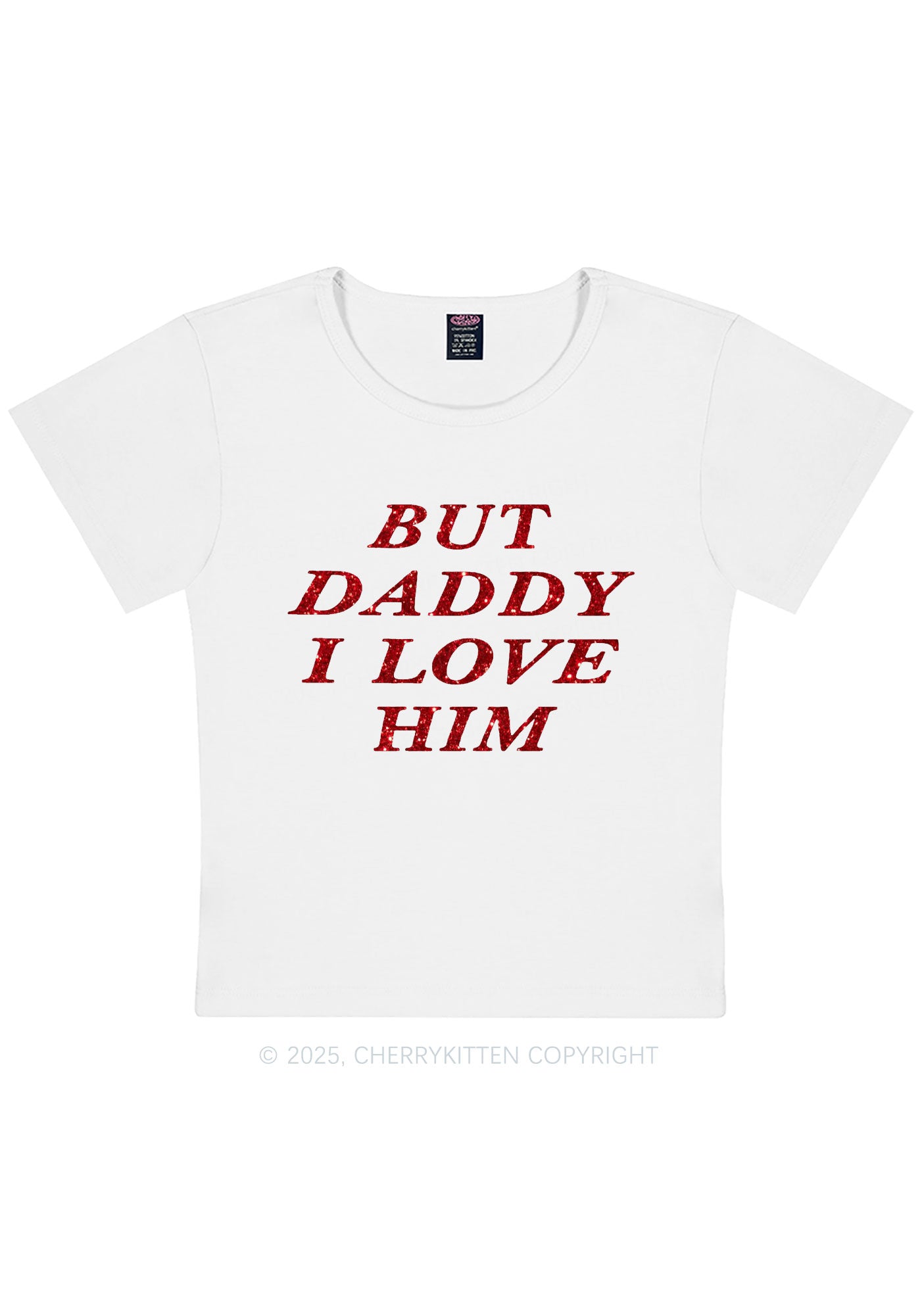 Glitter But Daddy I Love Him Y2K Baby Tee Cherrykitten