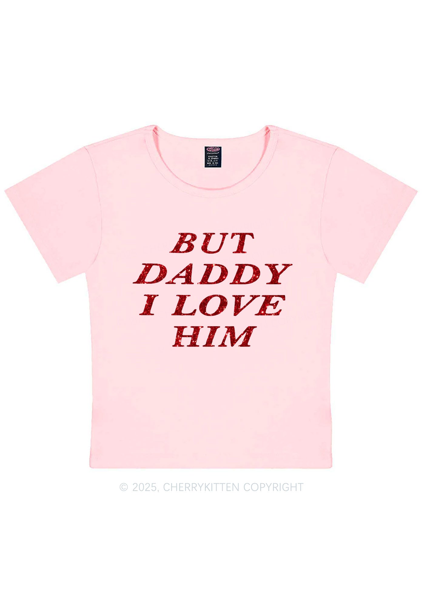 Glitter But Daddy I Love Him Y2K Baby Tee Cherrykitten