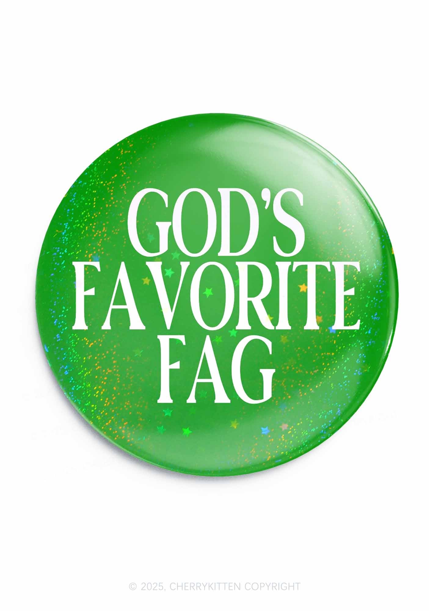 Gods Favorite Fag Pride 1Pc Y2K Pin Badge Cherrykitten