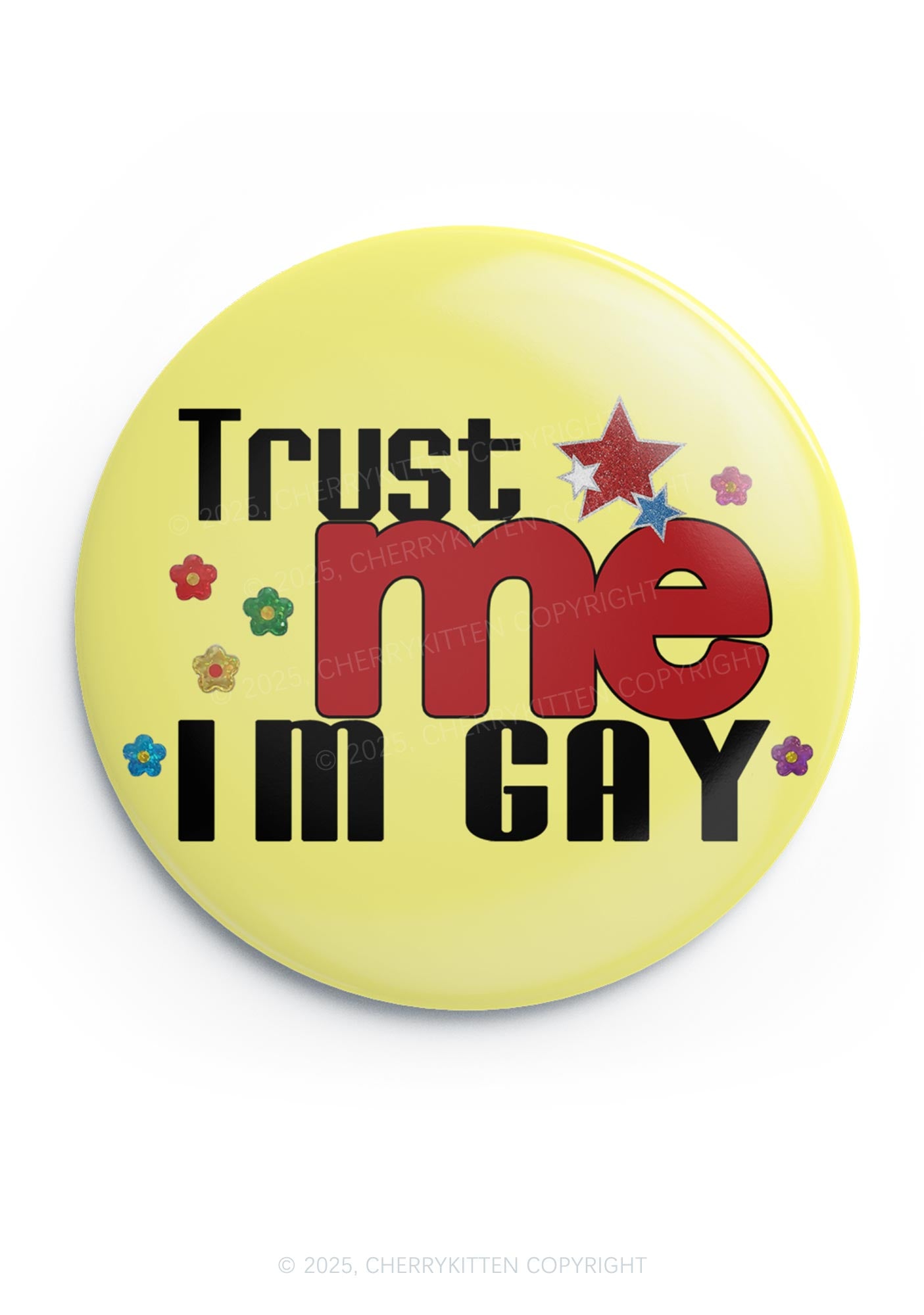 Trust Me Im Gay Pride 1Pc Y2K Pin Badge Cherrykitten