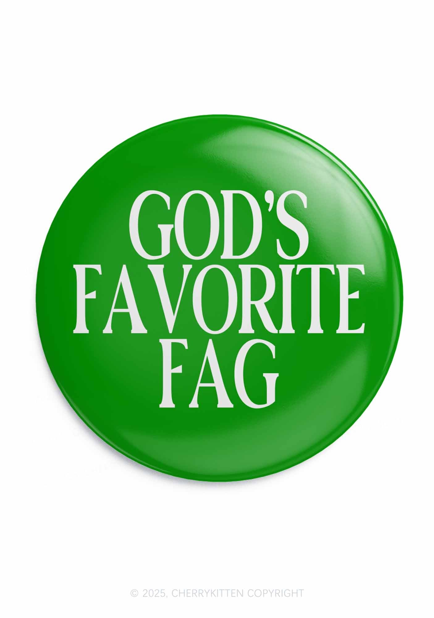 Gods Favorite Fag Pride 1Pc Y2K Pin Badge Cherrykitten