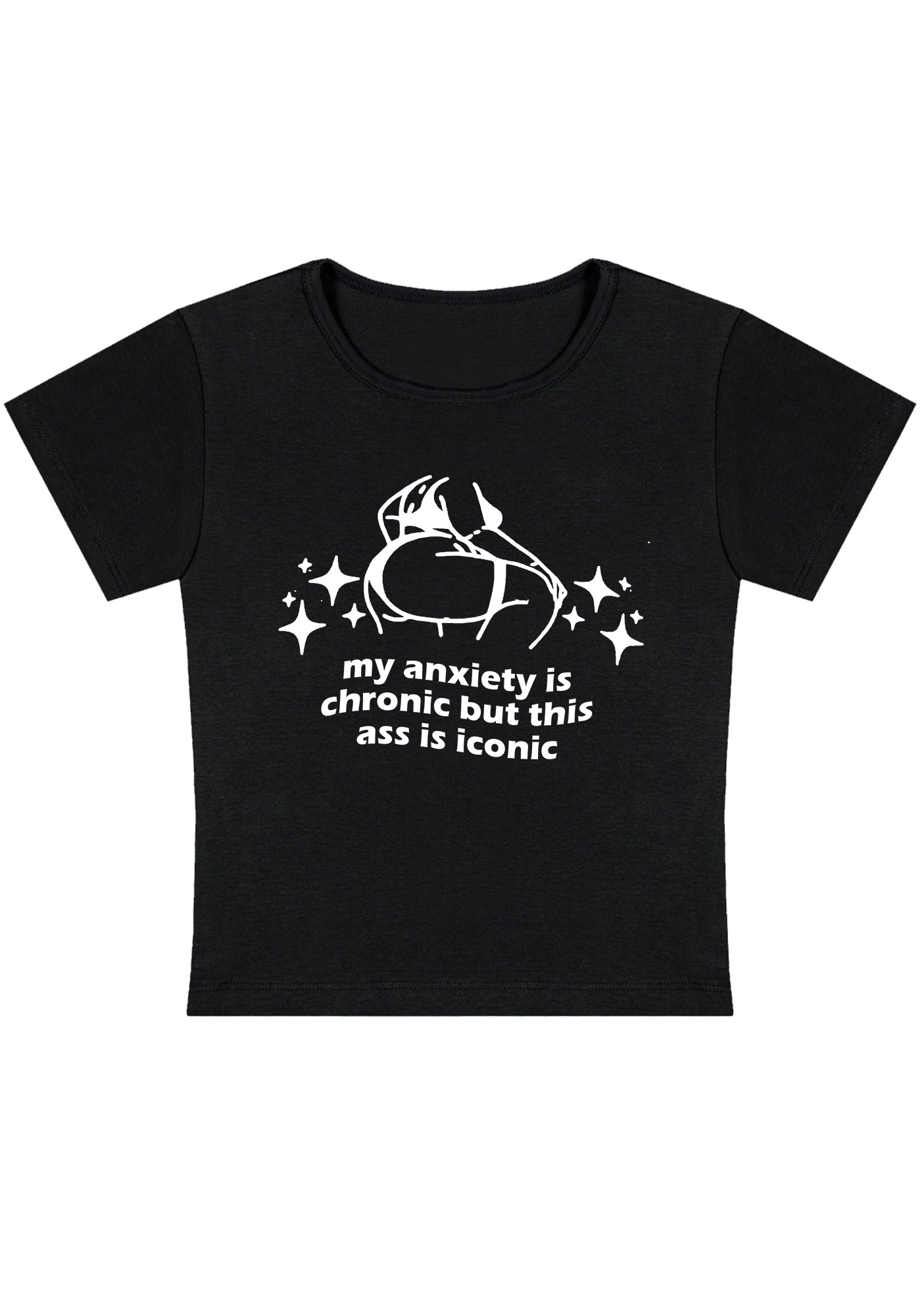 Curvy Anxiety Chronic Ass Iconic Baby Tee