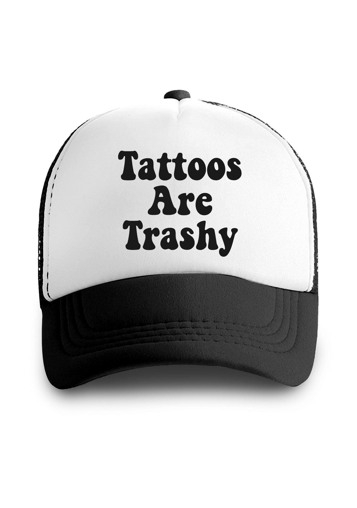 Tattoos Are Trashy Trucker Hat