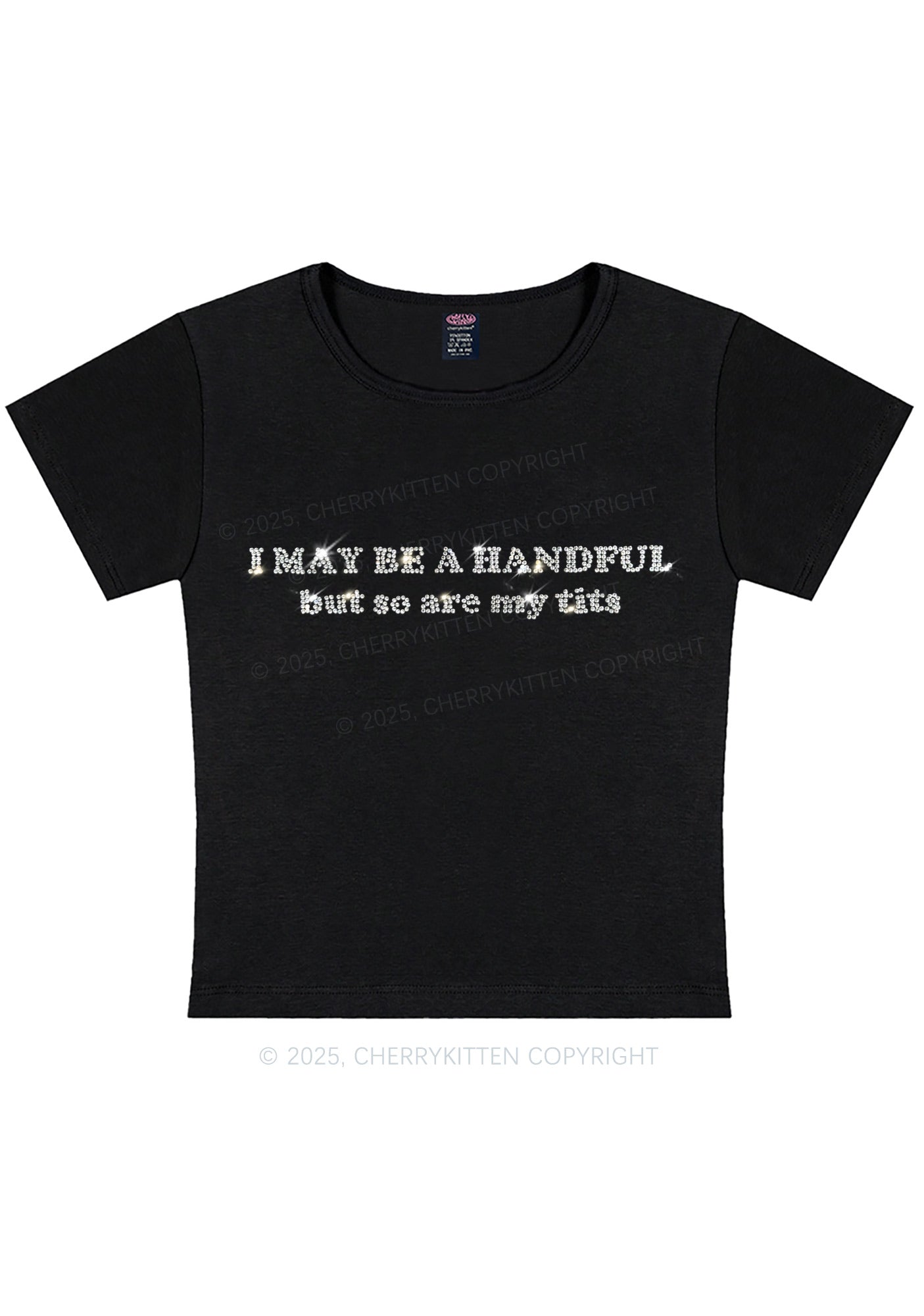 Curvy Rhinestone I May Be A Handful Y2K Baby Tee Cherrykitten