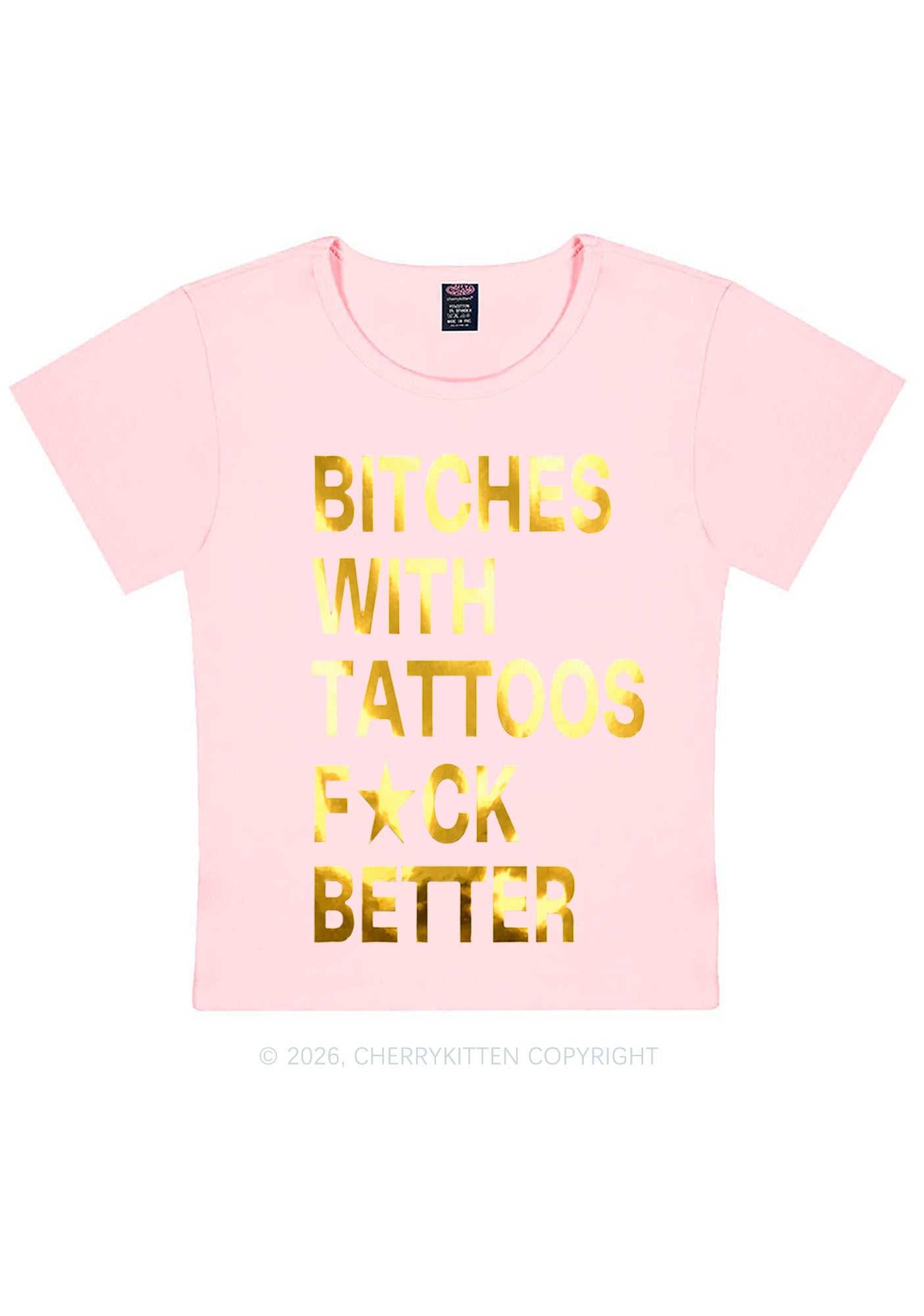 Bxxches With Tattoos Fxxk Better Silver Foil Printed Y2K Baby Tee Cherrykitten
