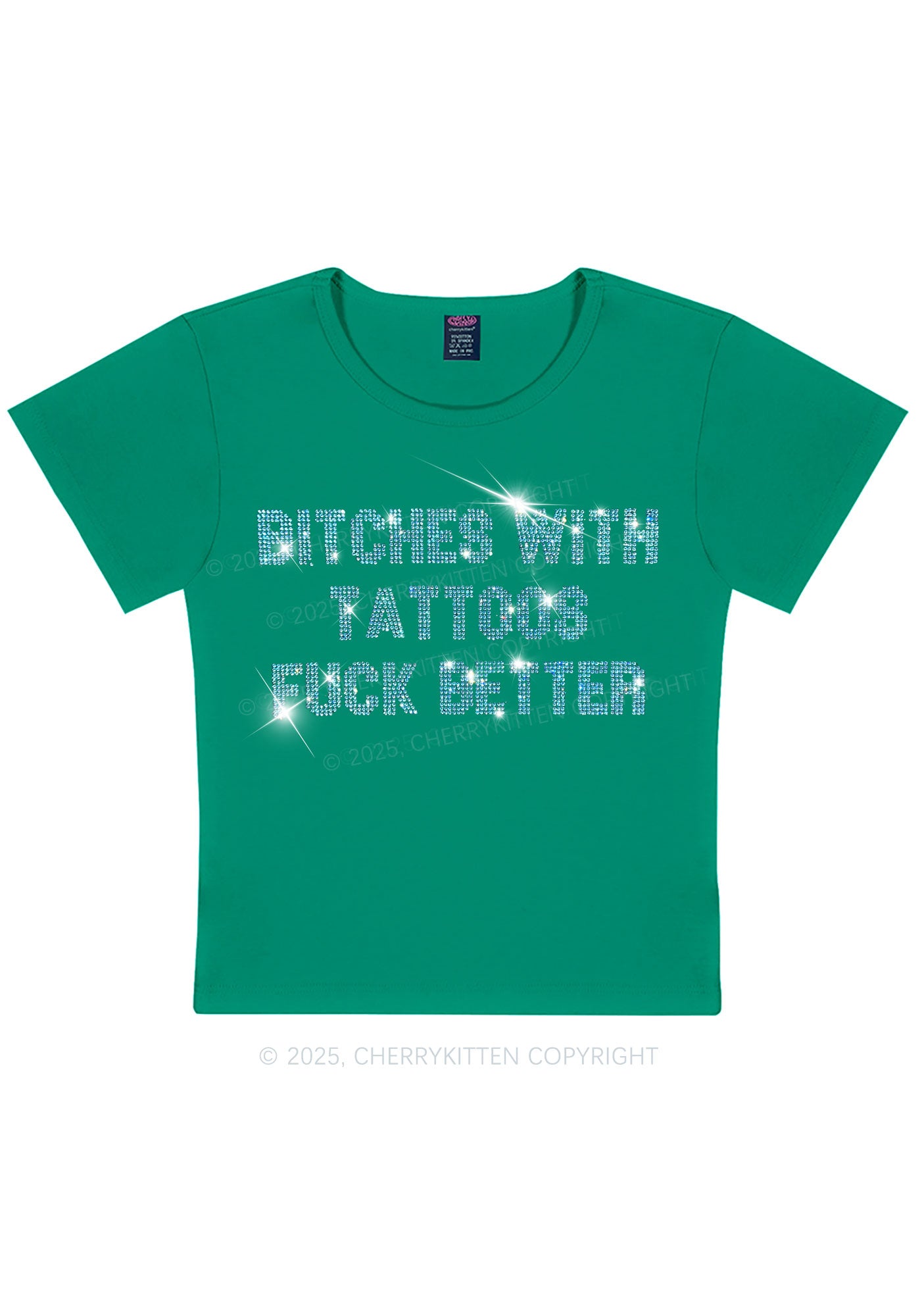 Rhinestone Bxxches With Tattoos Fxxk Better Y2K Baby Tee Cherrykitten