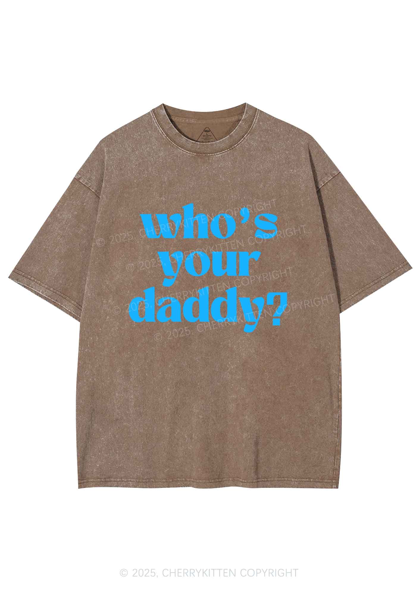Whos Your Daddy Y2K Shirts Washed Tee Cherrykitten