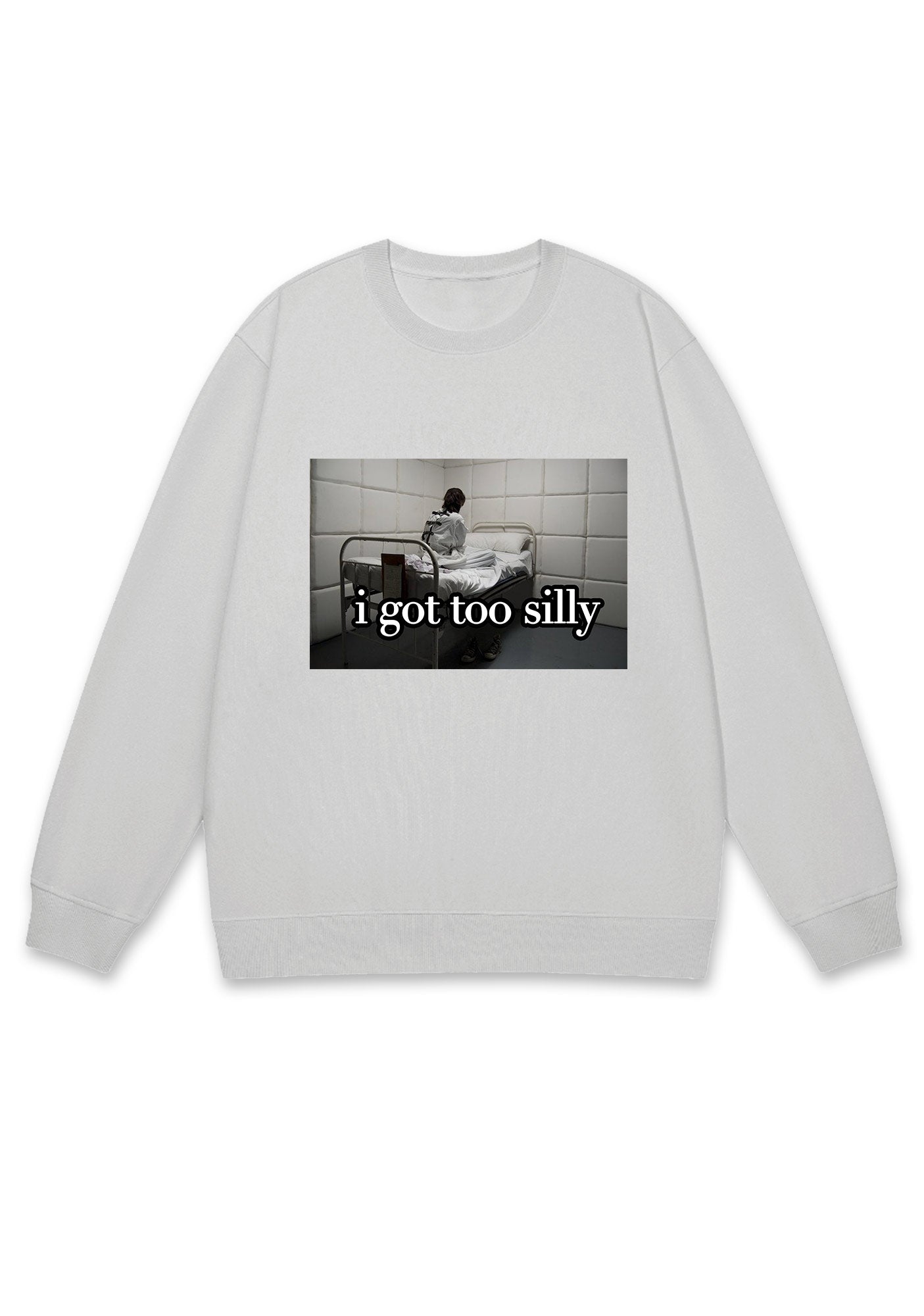 I Got Too Silly Y2K Sweatshirt