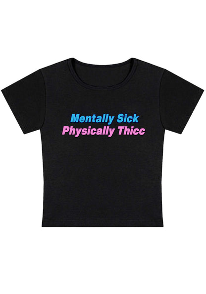 Mentally Sick Physically Thicc Y2K Baby Tee