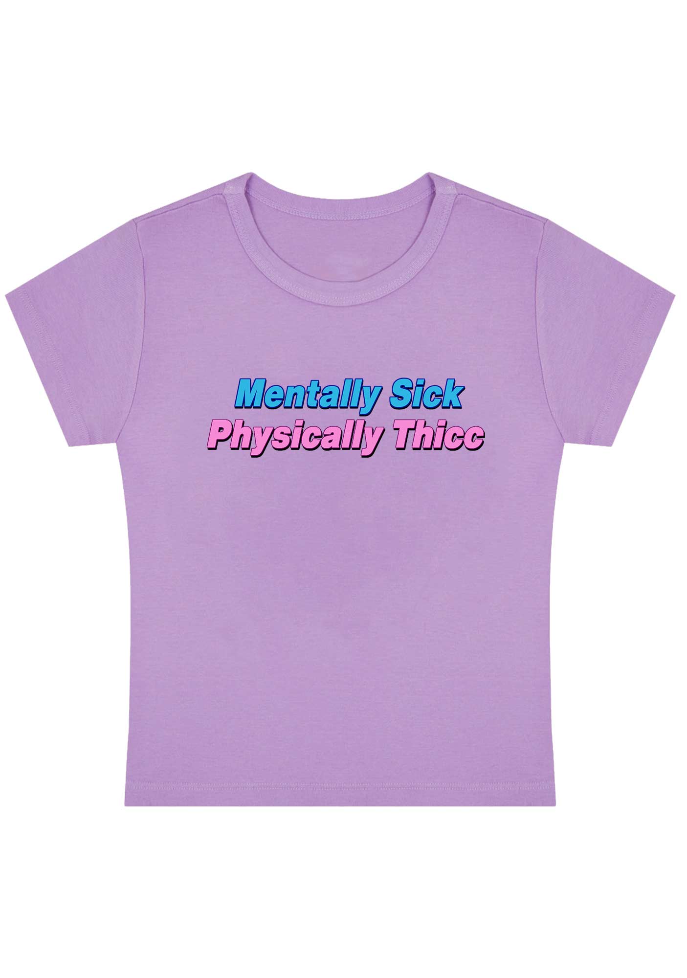 Curvy Mentally Sick Physically Thicc Baby Tee