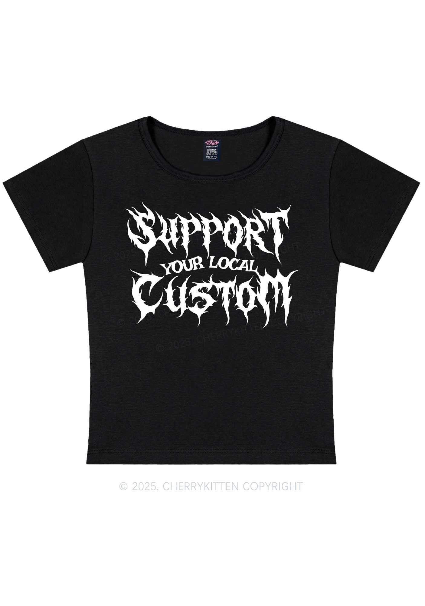 Custom Support Your Local Y2K Baby Tee Cherrykitten