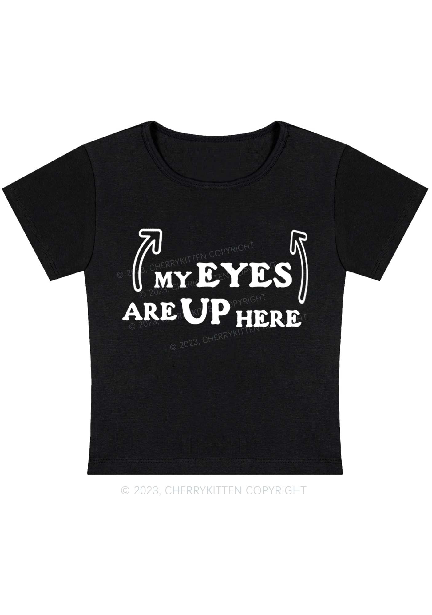 Curvy My Eyes Are Up Here Baby Tee Cherrykitten