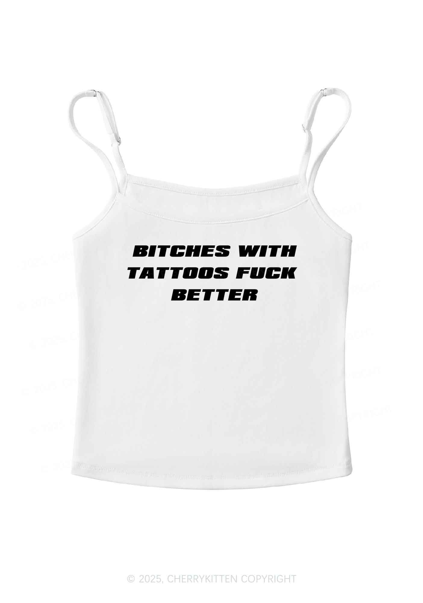 Bxxches With Tattoos Fxxk Better Y2K Spaghetti Strap Cami Cherrykitten