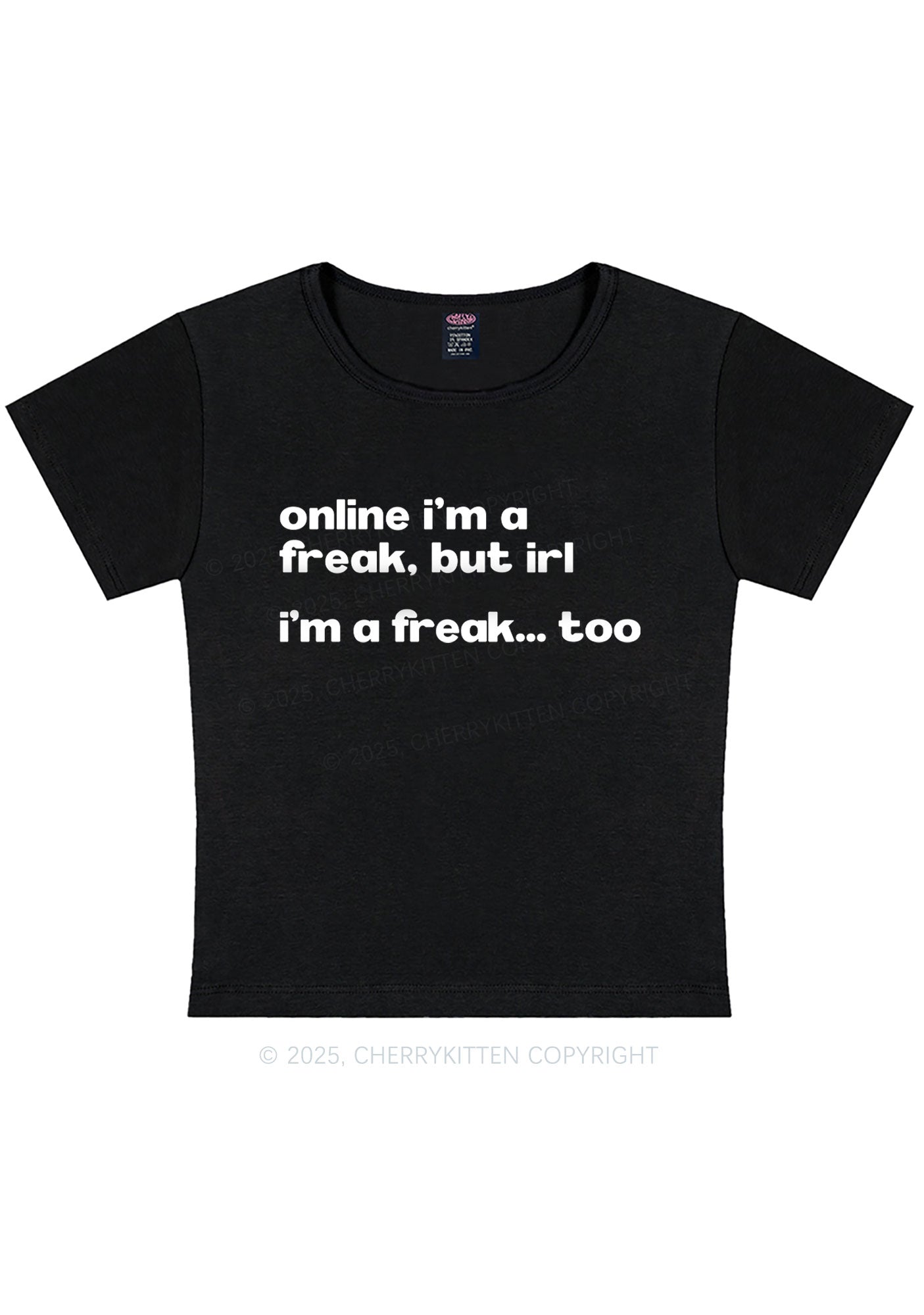 Im A Freak Y2K Baby Tee Cherrykitten
