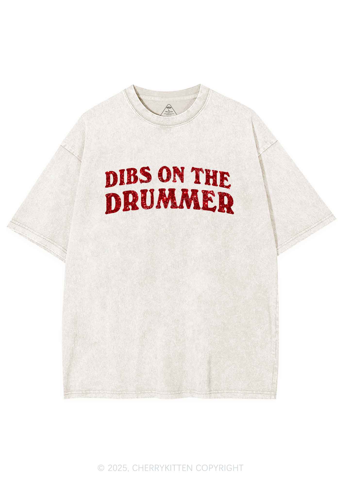 Glitter Dibs On The Drummer Y2K Shirts Washed Tee Cherrykitten