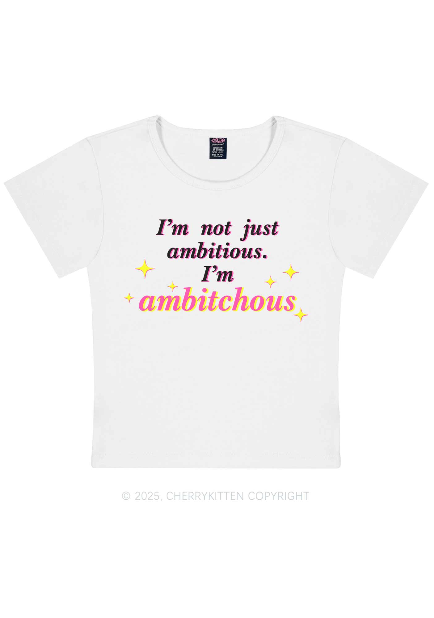 Not Ambitious Im Ambxxchous Y2K Baby Tee Cherrykitten