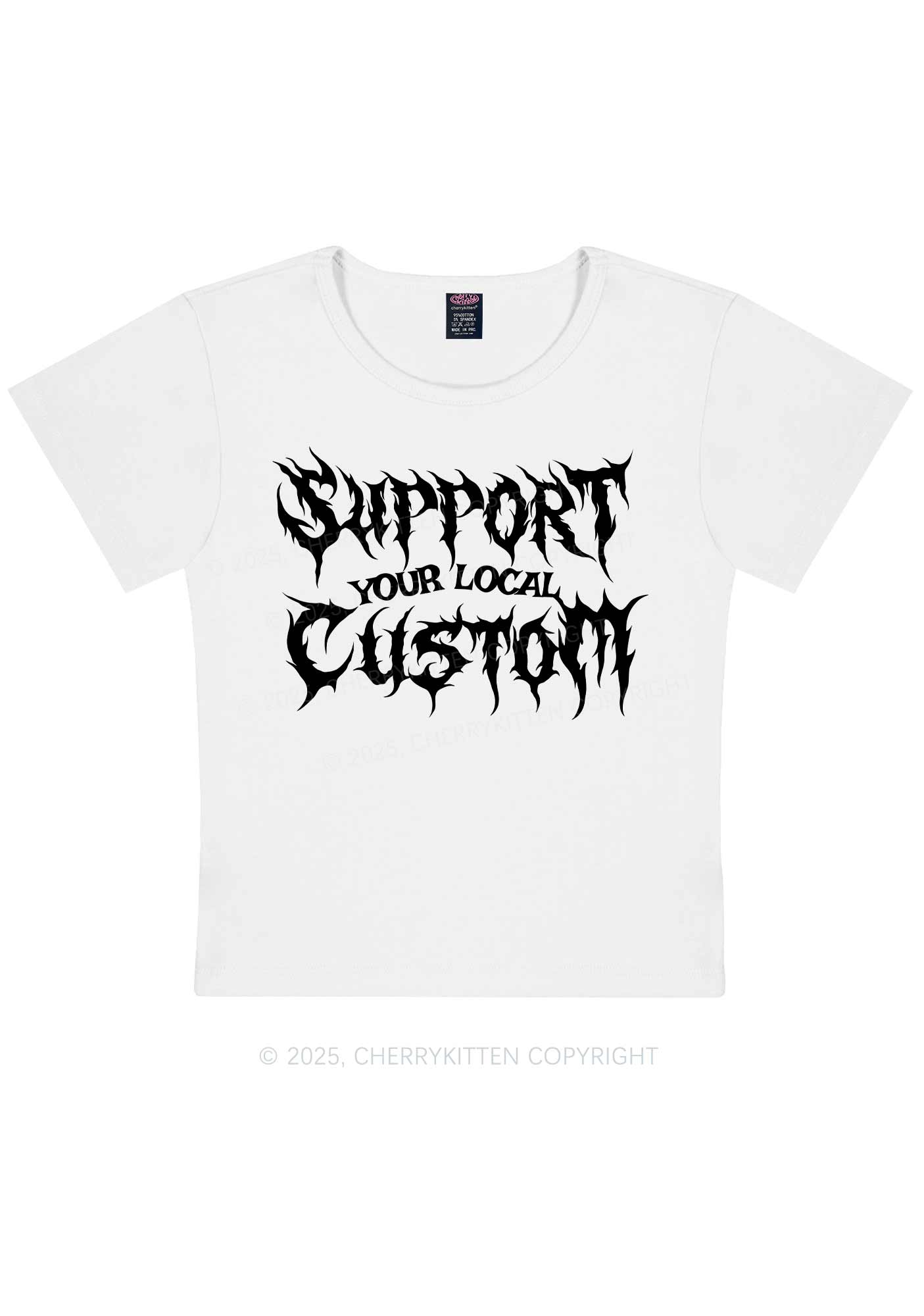Custom Support Your Local Y2K Baby Tee Cherrykitten