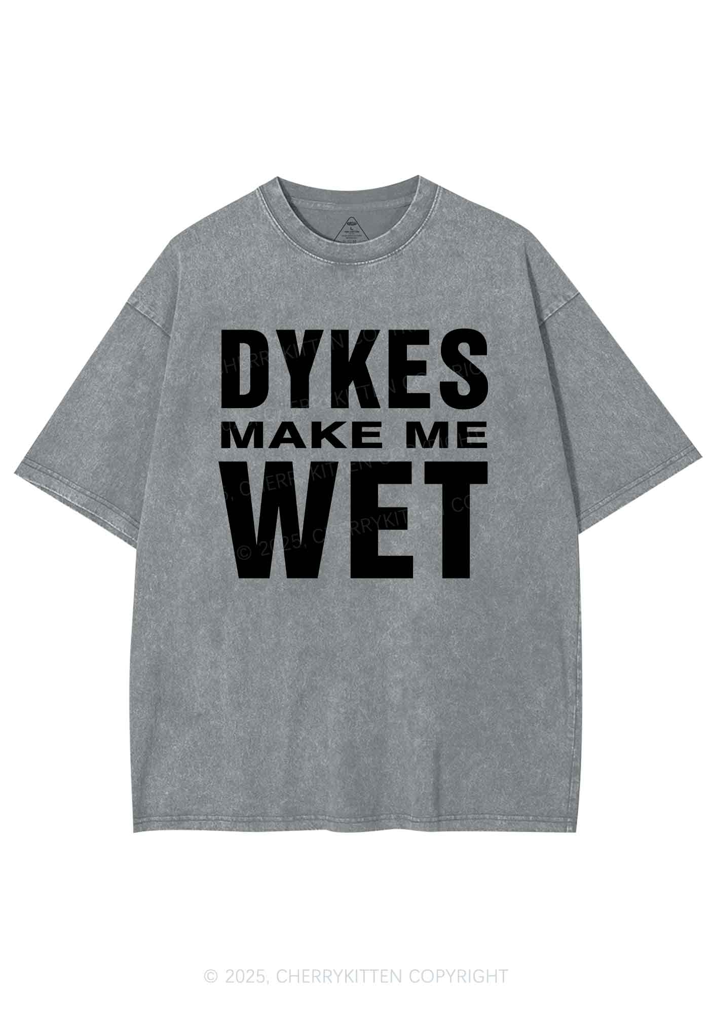 Dykes Make Me Wet Pride Y2K Shirts Washed Tee Cherrykitten