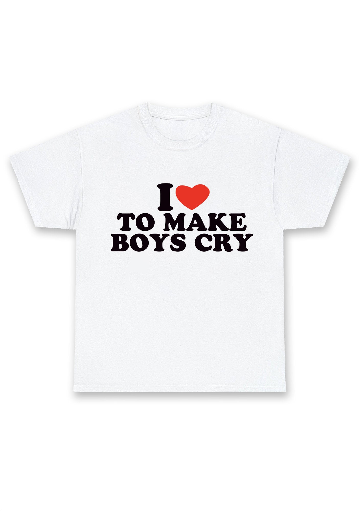 I Love To Make Boys Cry Chunky Shirt