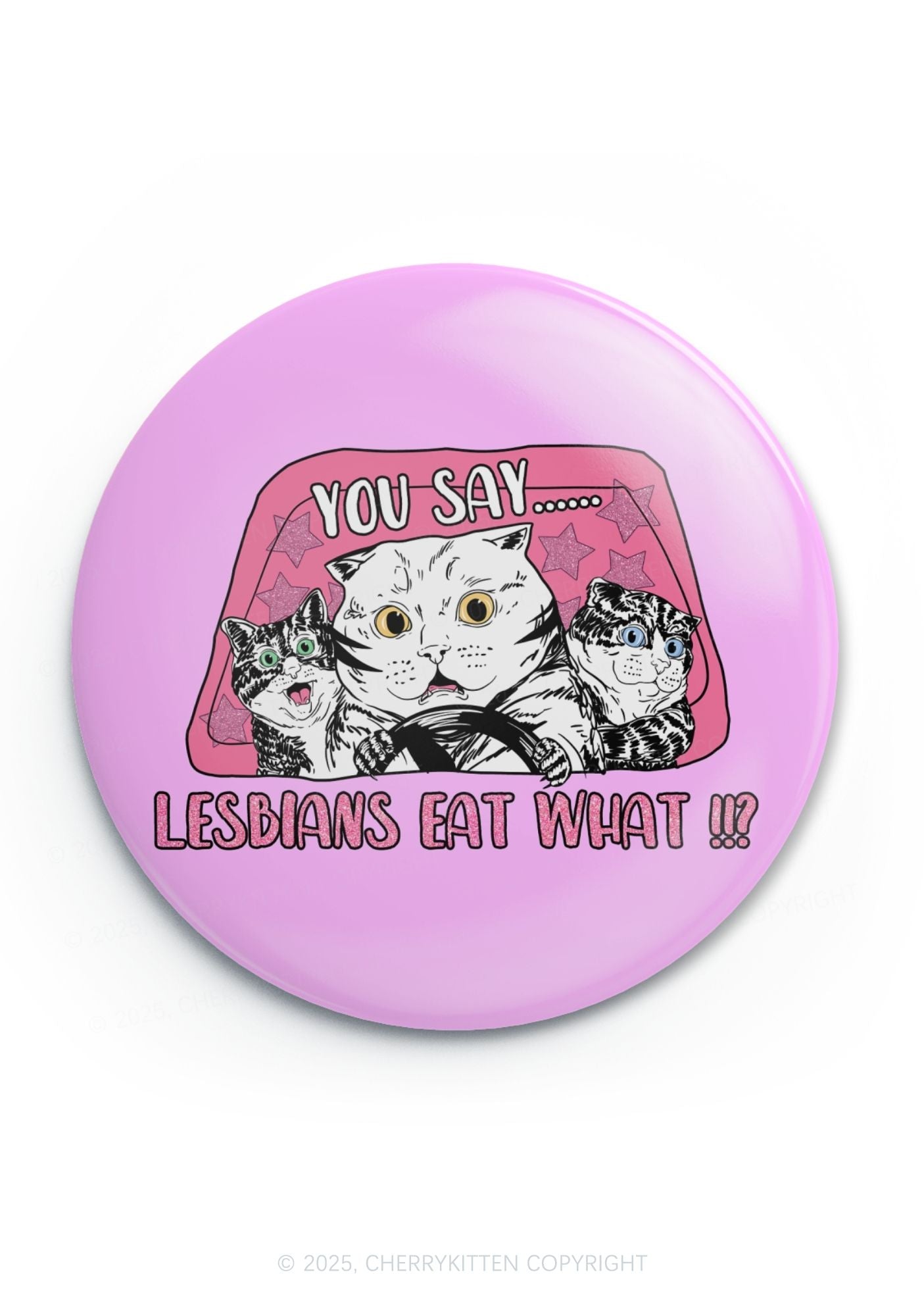 You Say Lesbians Eat What Pride 1Pc Y2K Pin Badge Cherrykitten