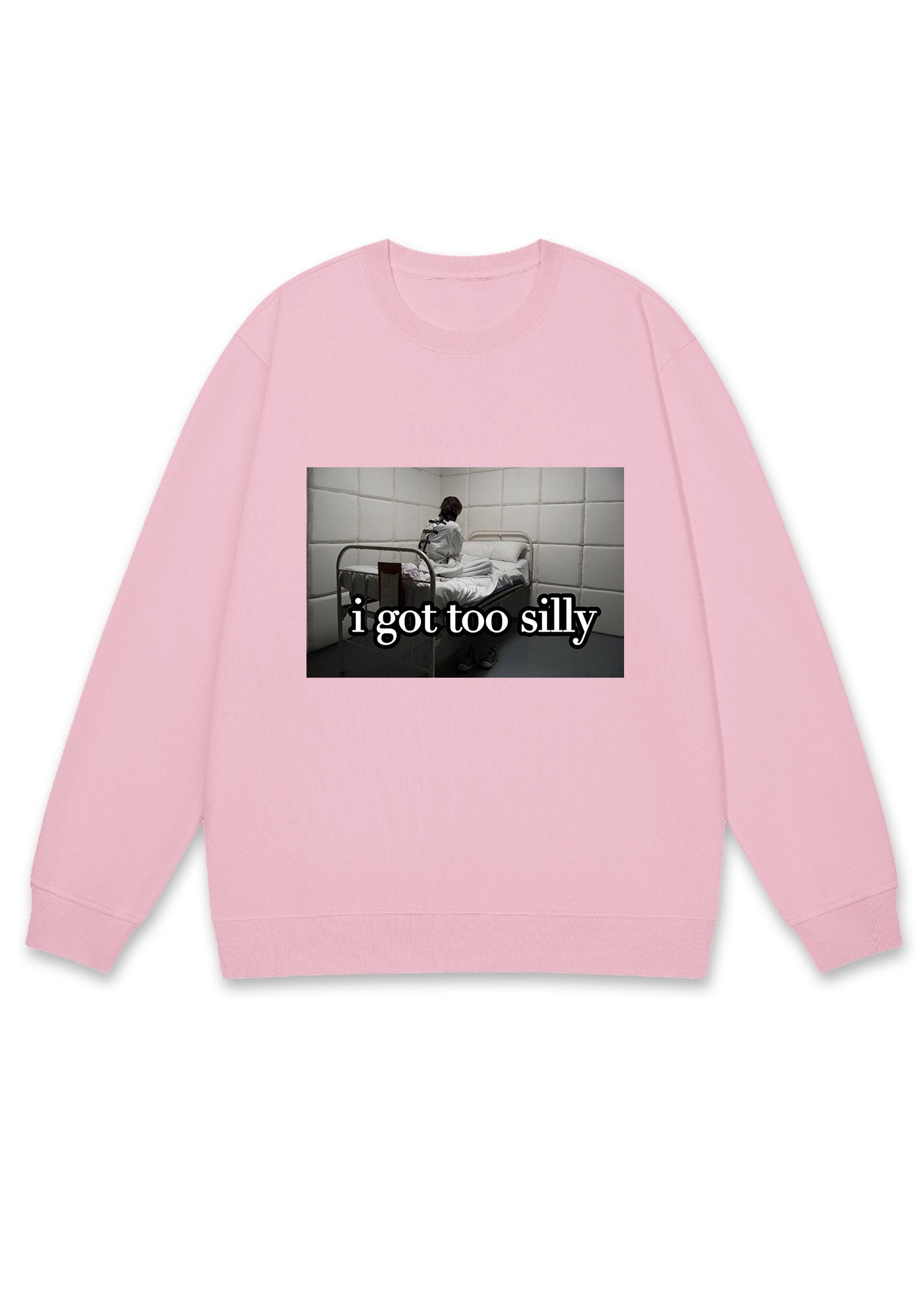 I Got Too Silly Y2K Sweatshirt