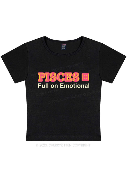 Pisces Full On Emotional Y2K Baby Tee Cherrykitten