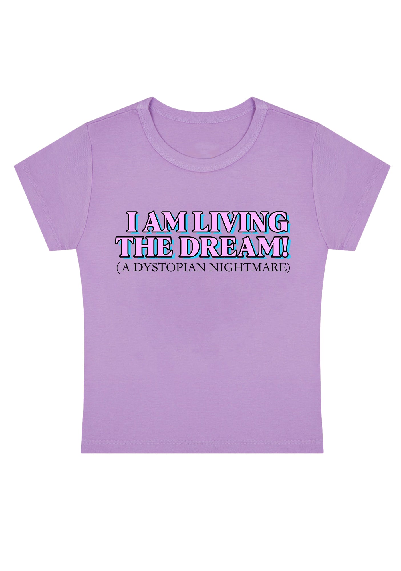 I Am Living The Dream Y2K Baby Tee