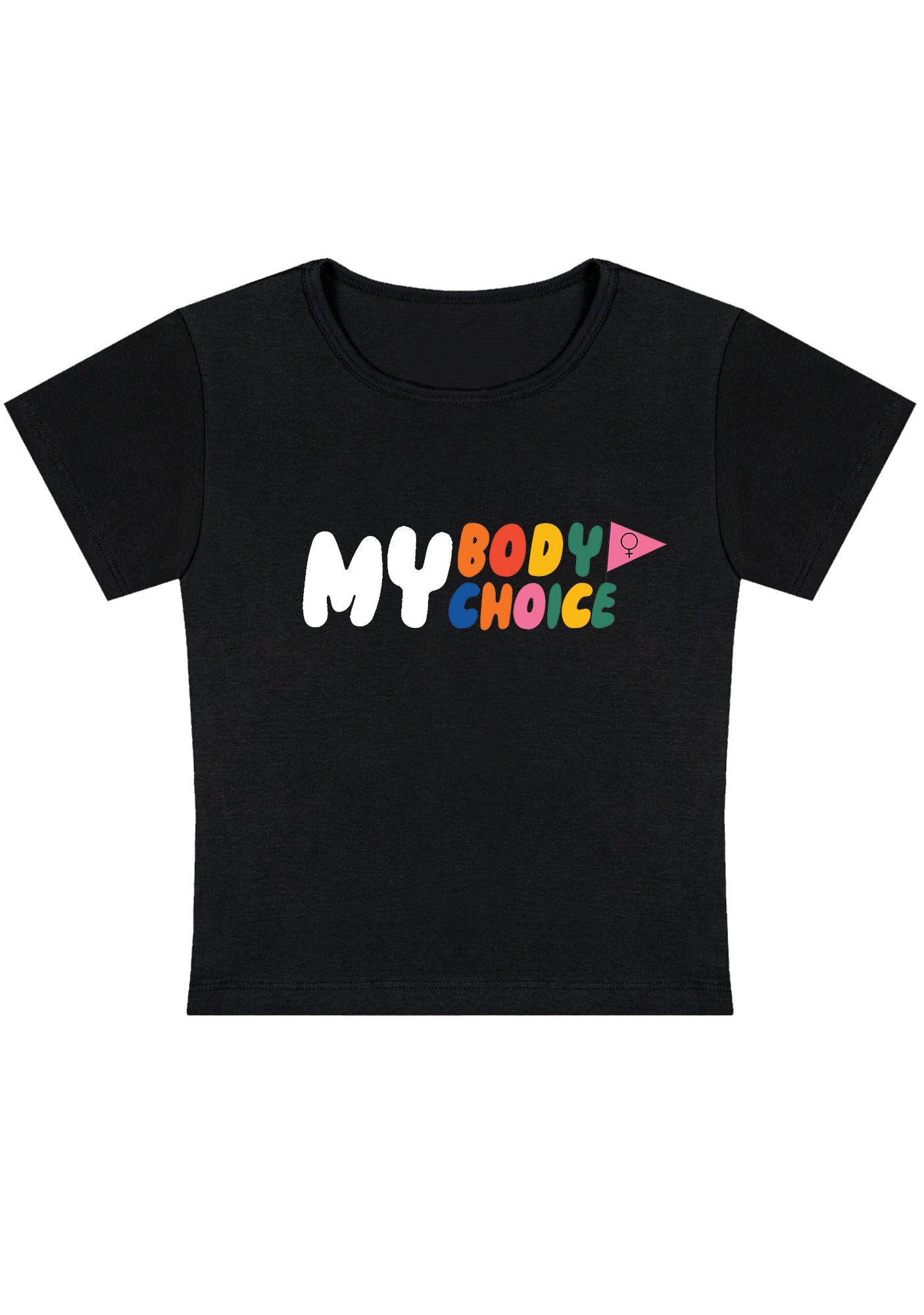 Curvy My Body My Choice Flag Baby Tee