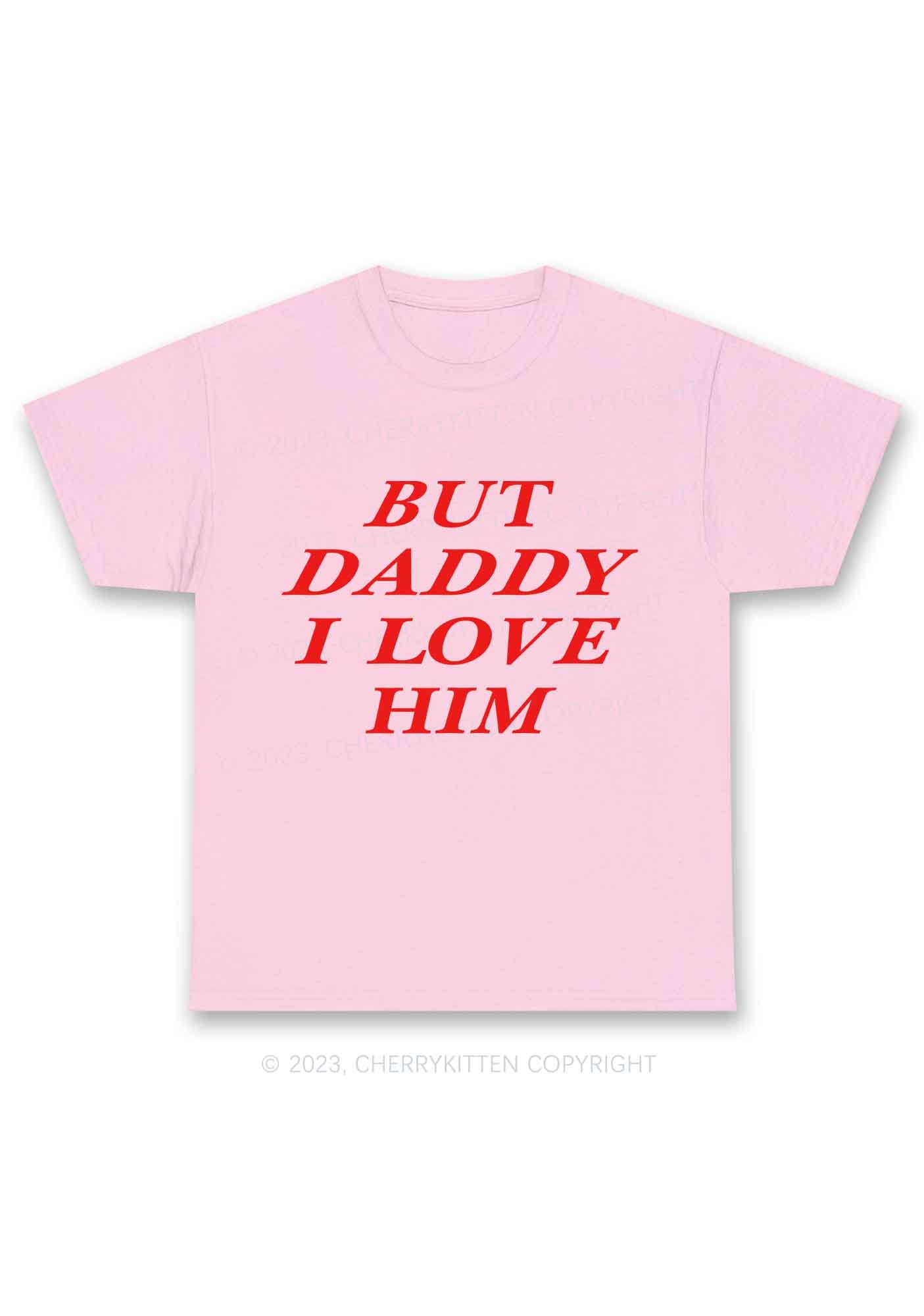 But Daddy I Love Him Y2K Chunky Shirt Cherrykitten