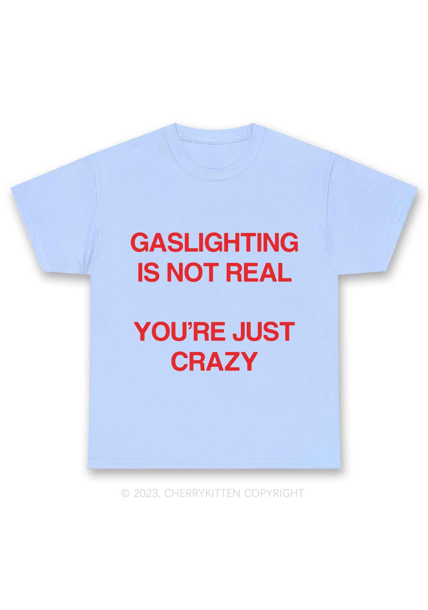 Gaslighting Not Real Y2K Chunky Shirt Cherrykitten