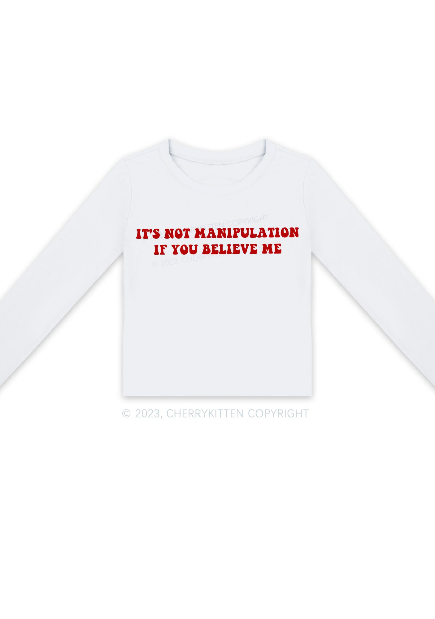 It's Not Manipulation Long Sleeve Crop Top Cherrykitten