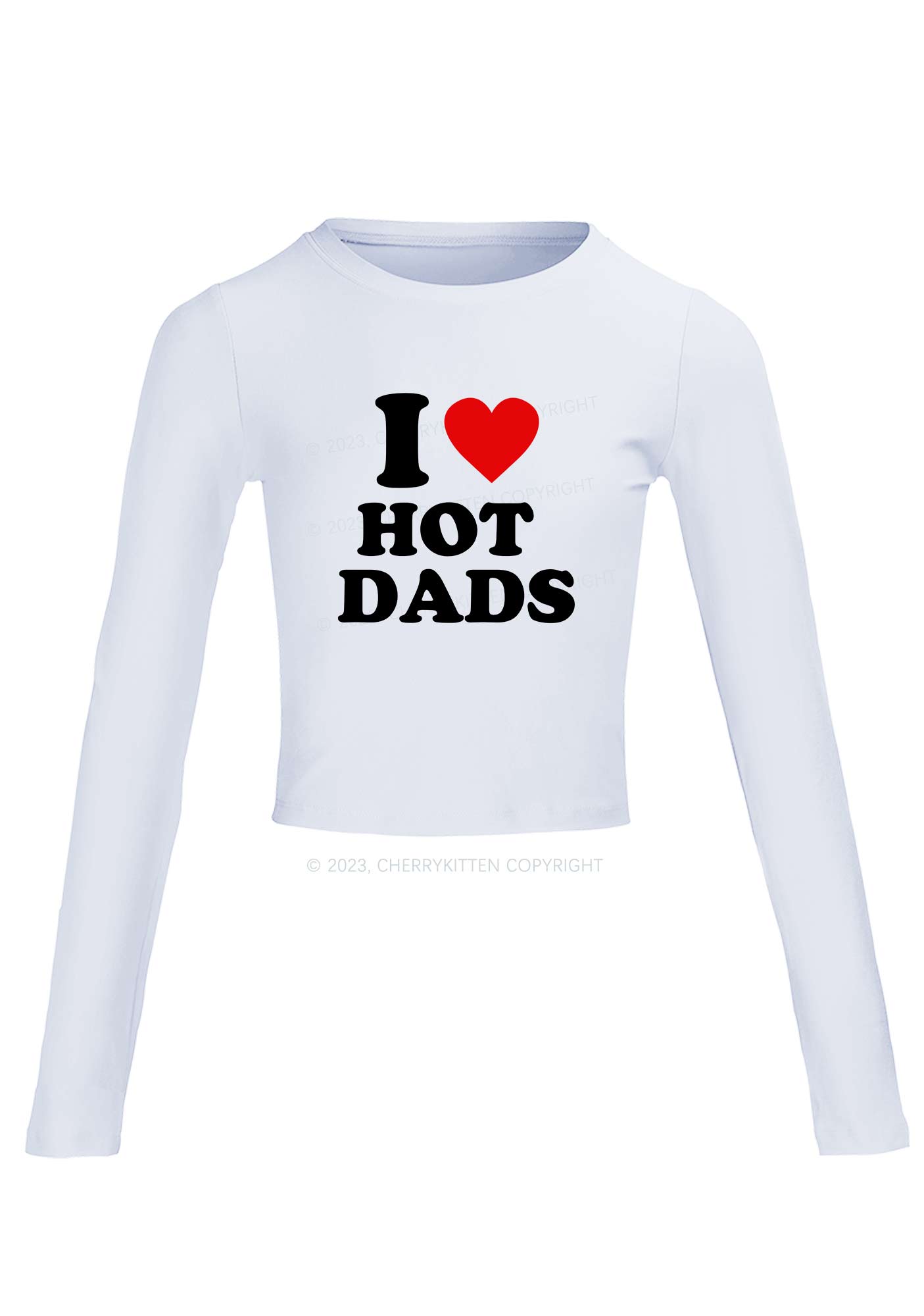 I Love Hot Dads Long Sleeve Crop Top Cherrykitten