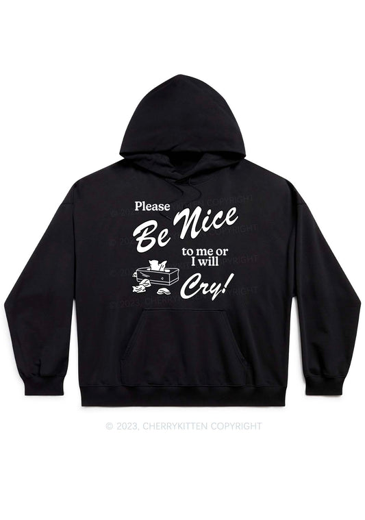 Please Be Nice To Me Or I Will Cry Y2K Hoodie Cherrykitten